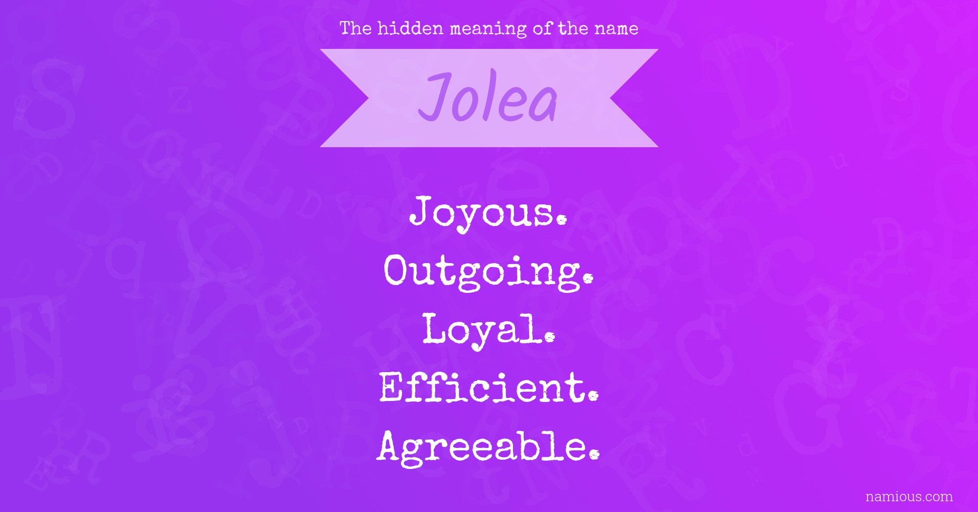 The hidden meaning of the name Jolea