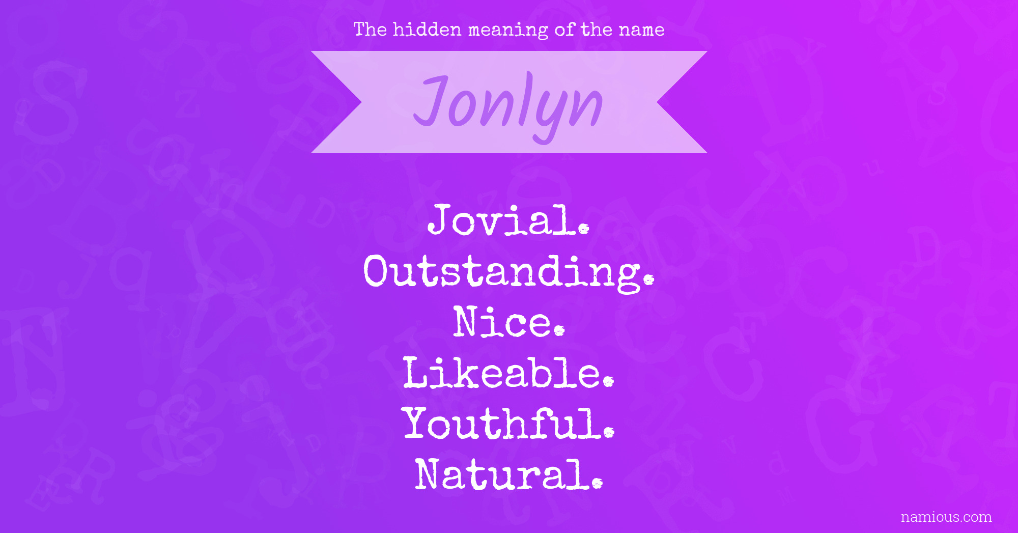 The hidden meaning of the name Jonlyn