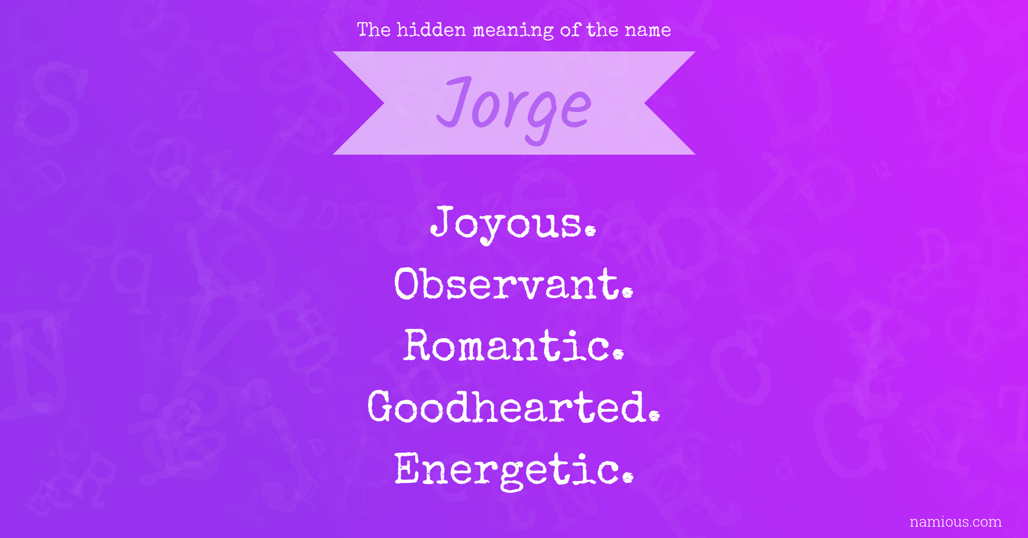 The hidden meaning of the name Jorge