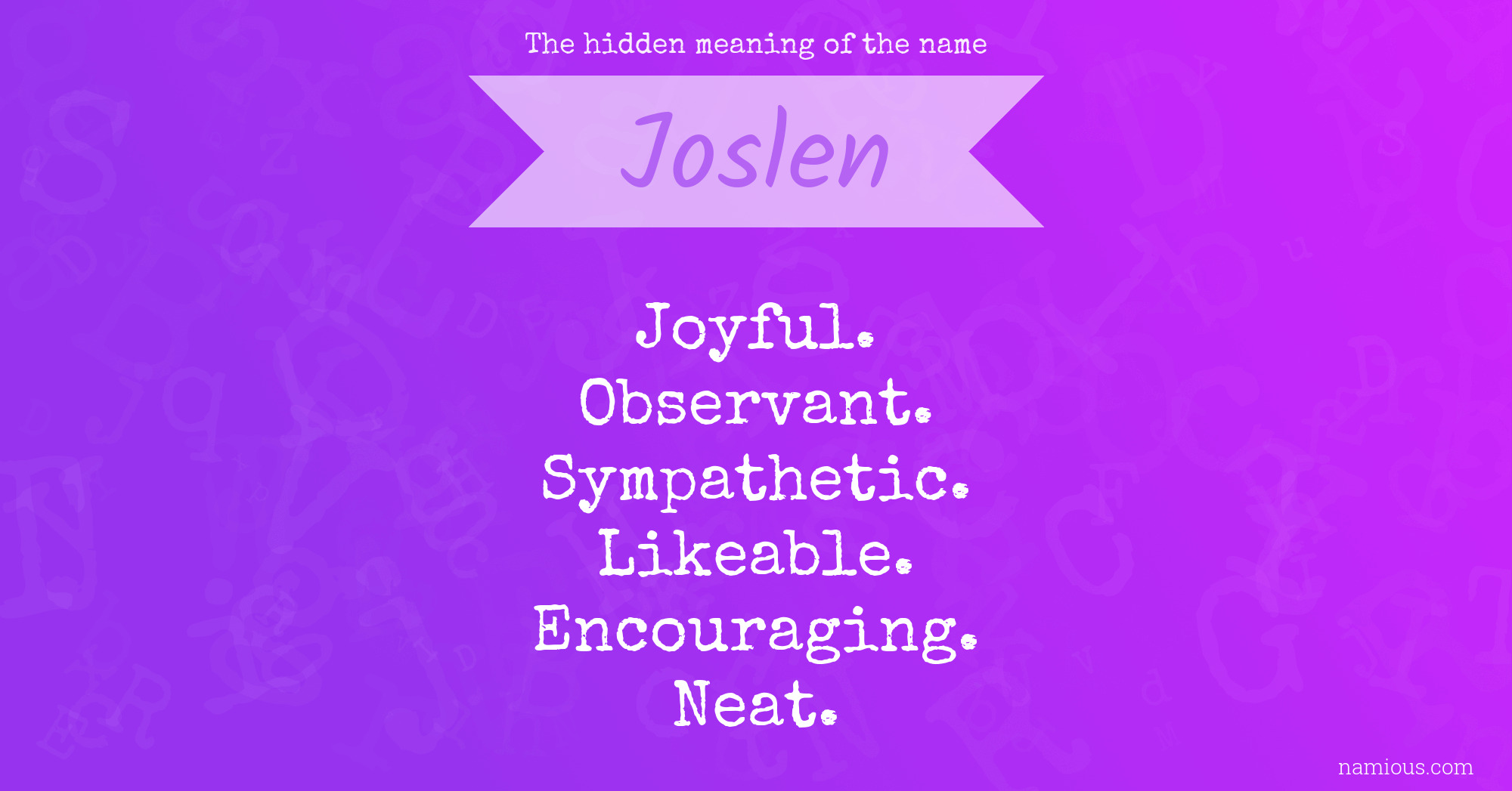 The hidden meaning of the name Joslen