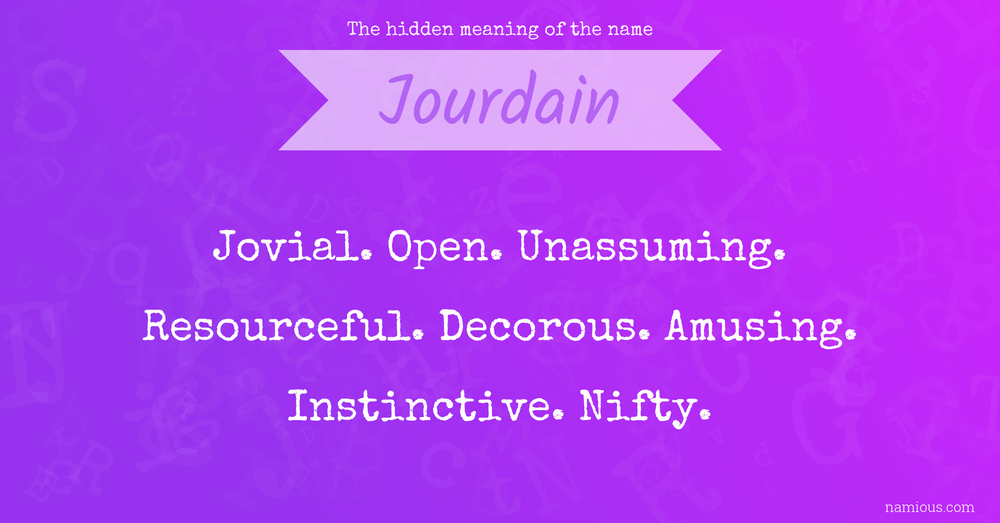 The hidden meaning of the name Jourdain