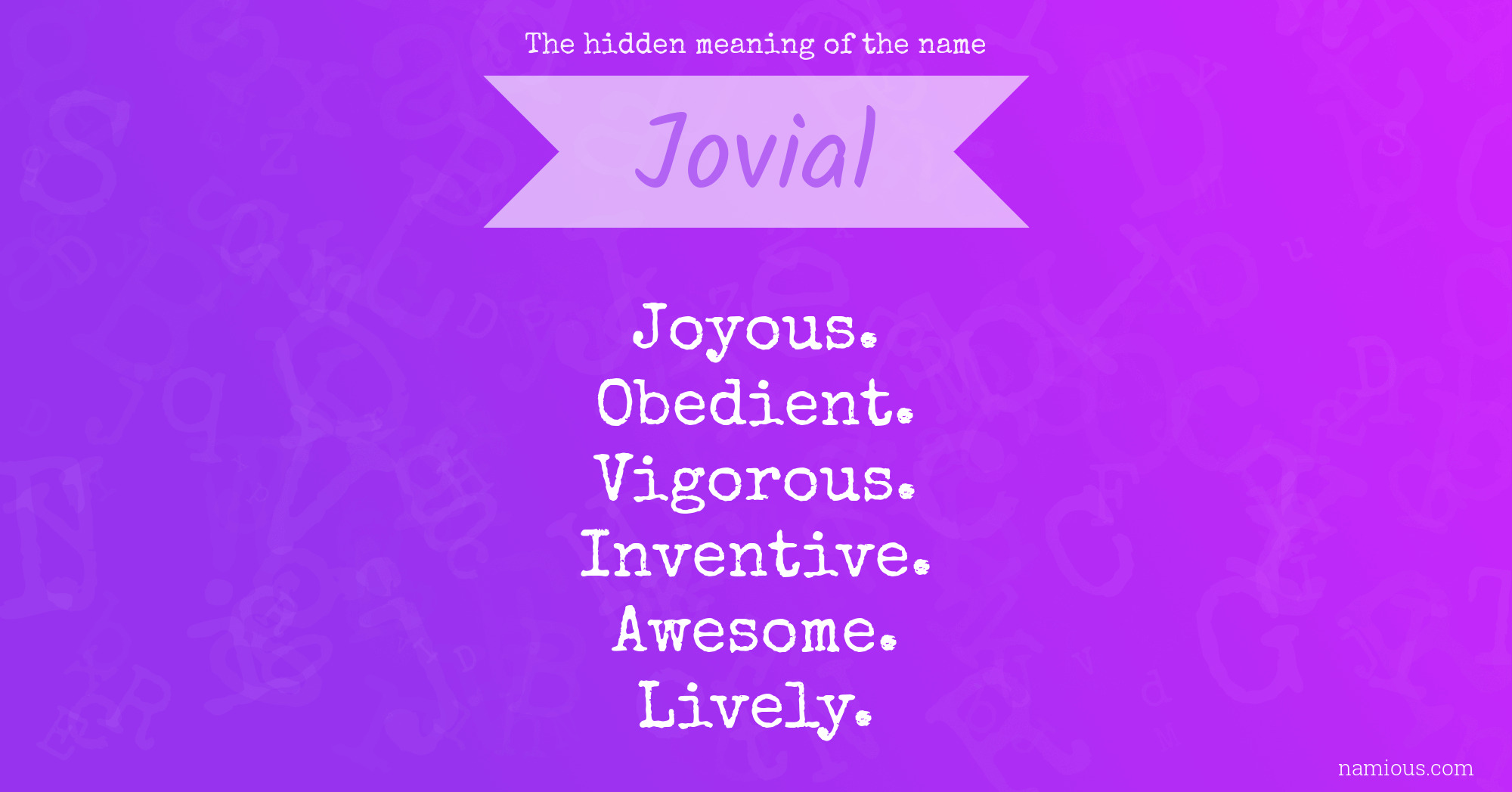 The hidden meaning of the name Jovial