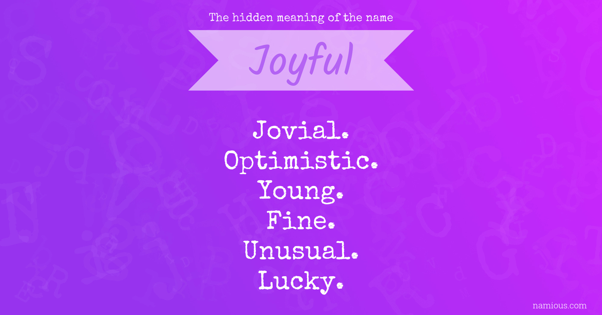 The hidden meaning of the name Joyful