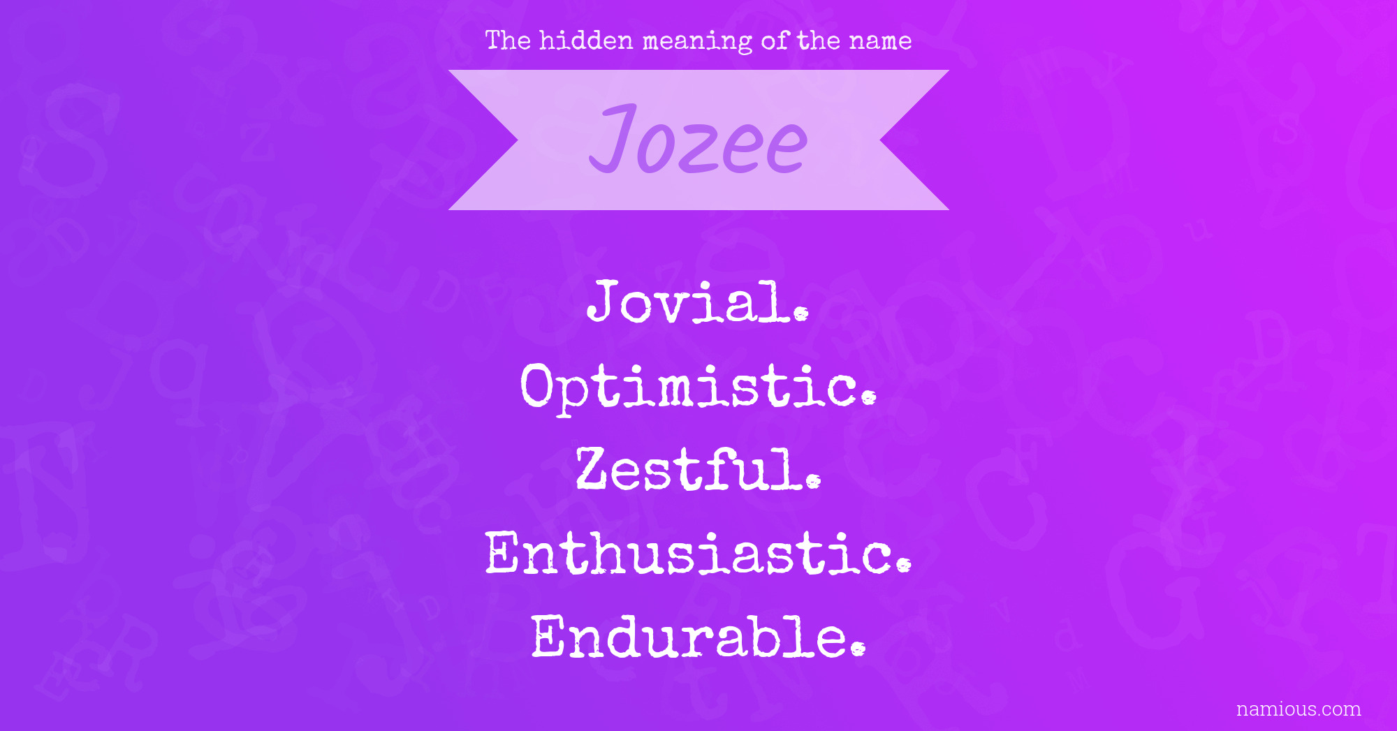 The hidden meaning of the name Jozee