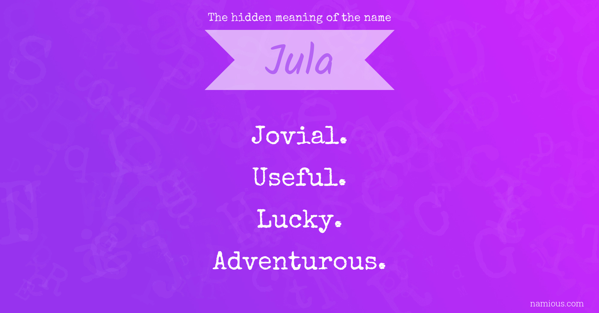 The hidden meaning of the name Jula