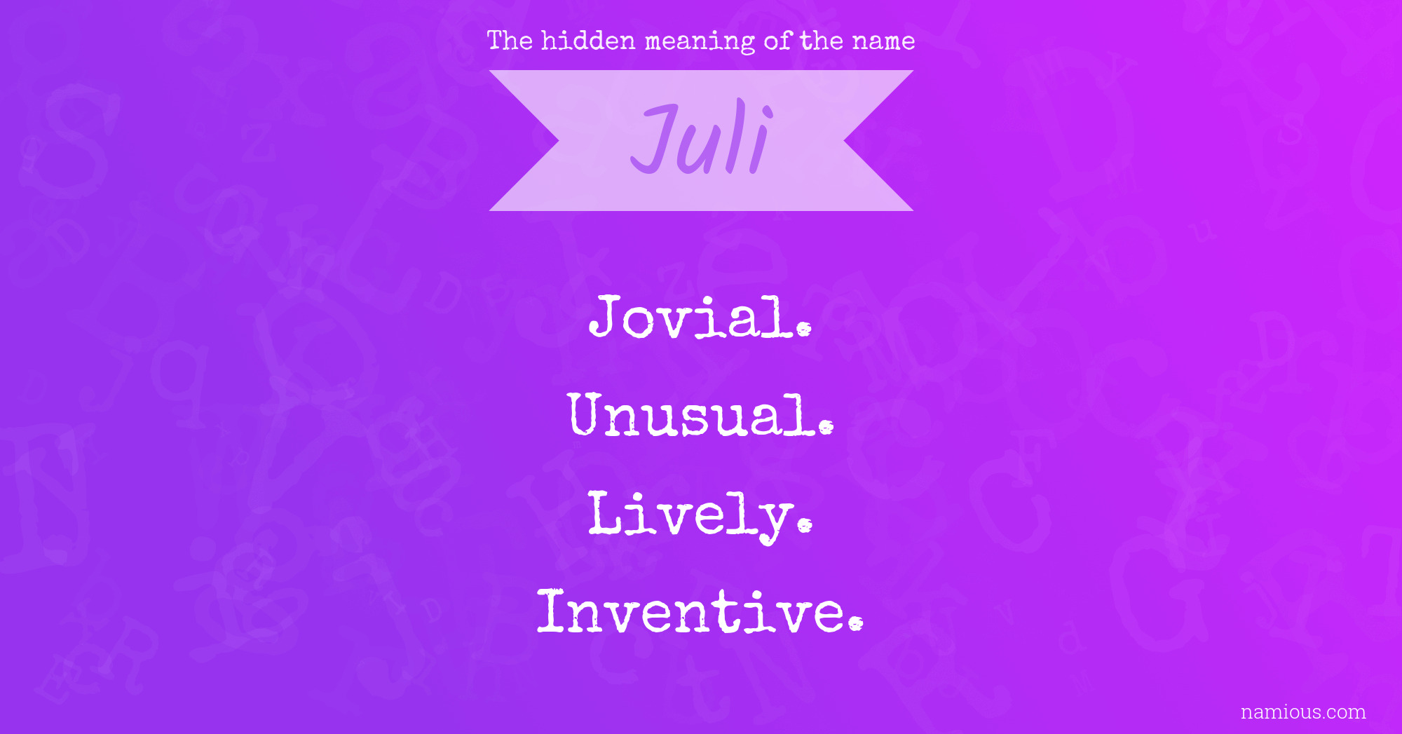 The hidden meaning of the name Juli