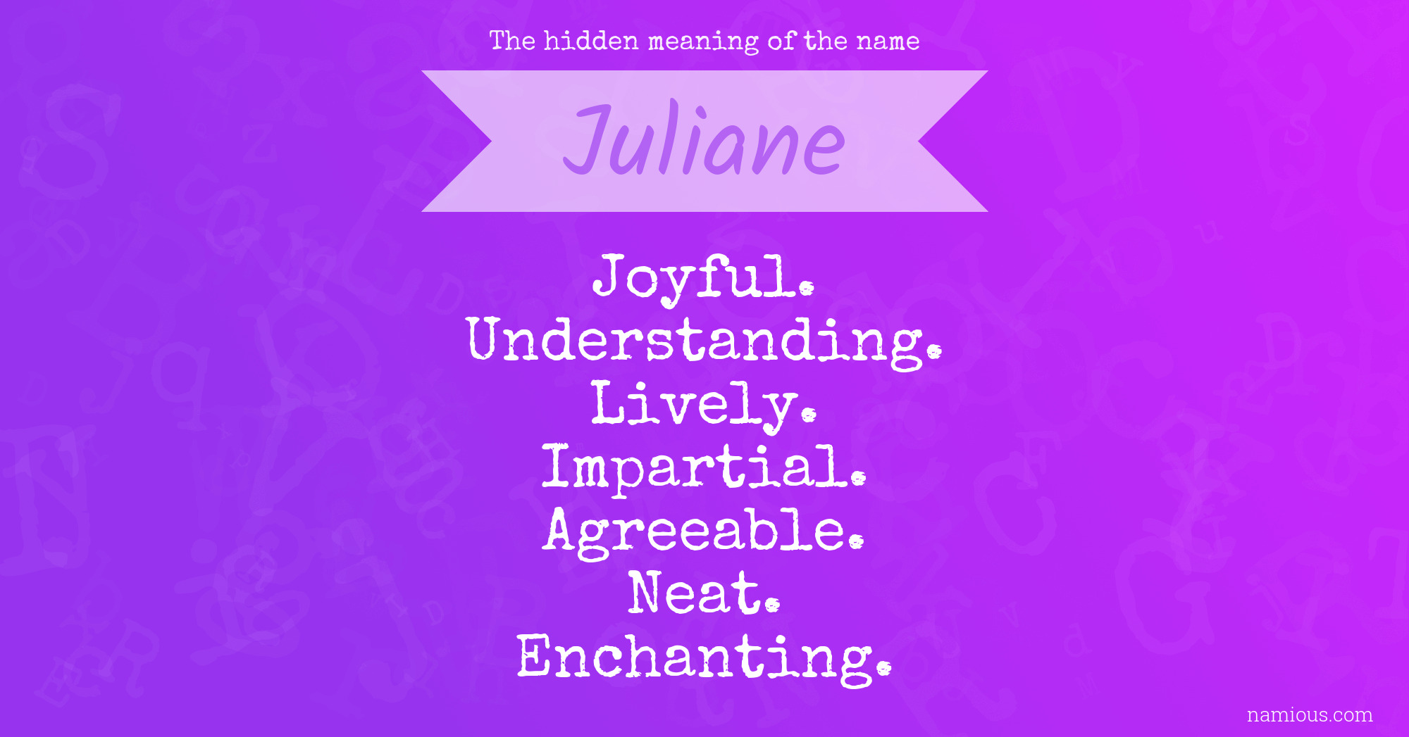 The hidden meaning of the name Juliane