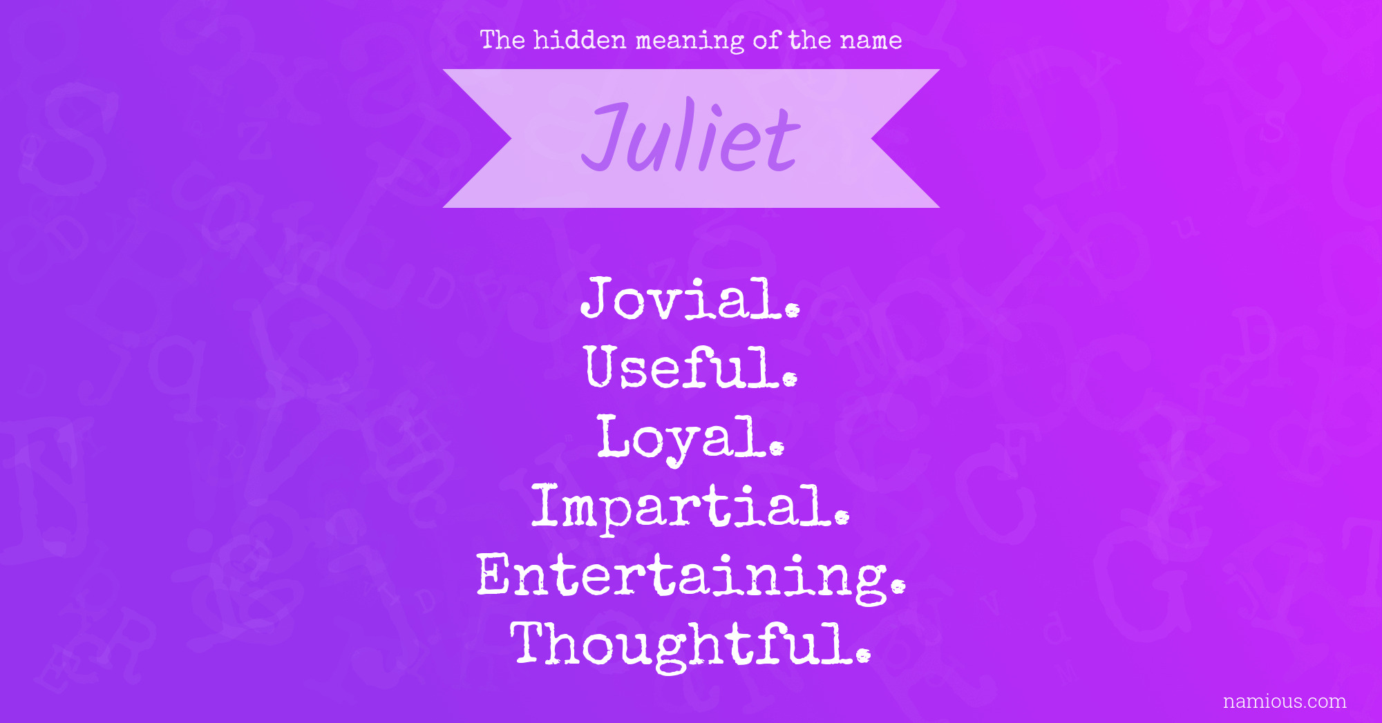 The hidden meaning of the name Juliet