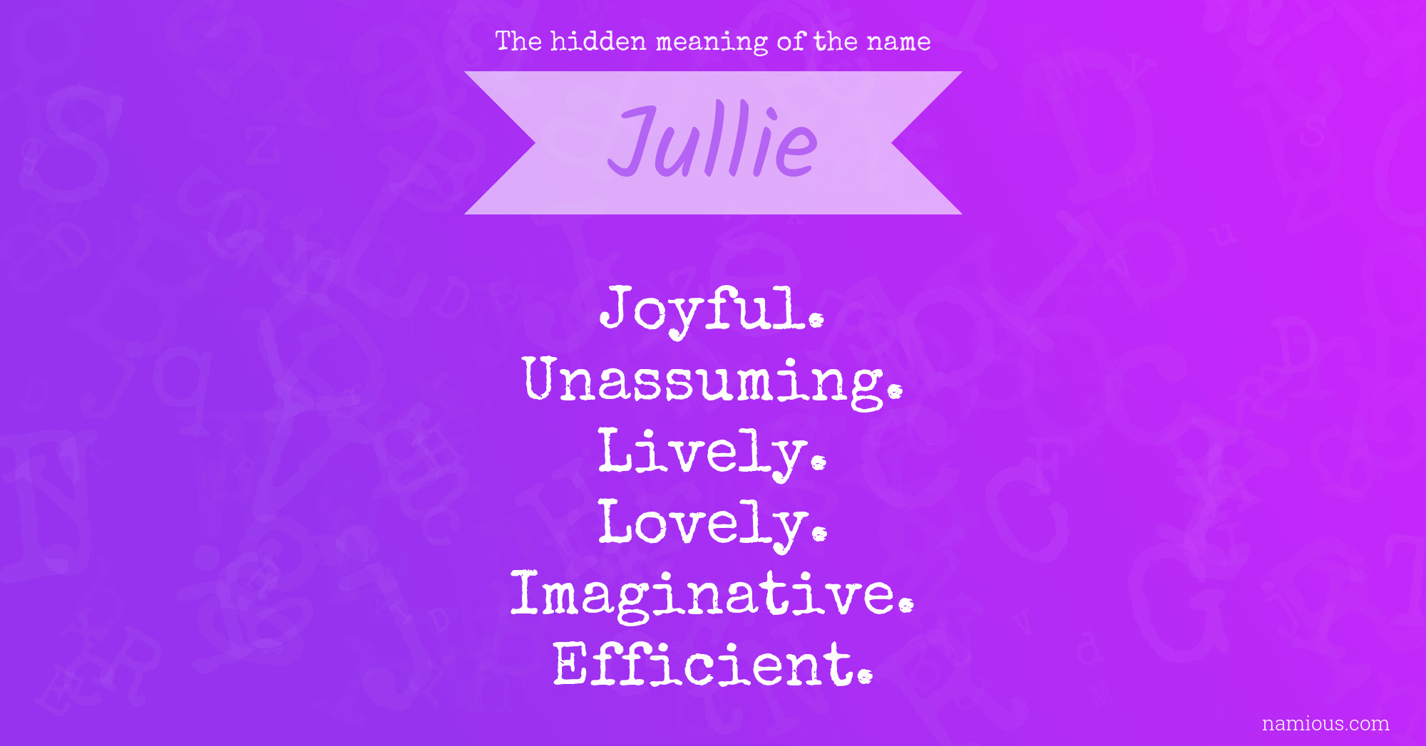 The hidden meaning of the name Jullie