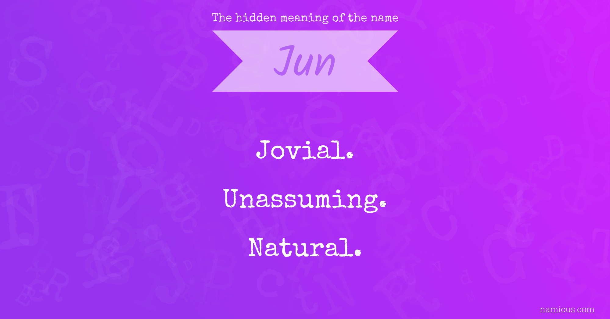 The hidden meaning of the name Jun