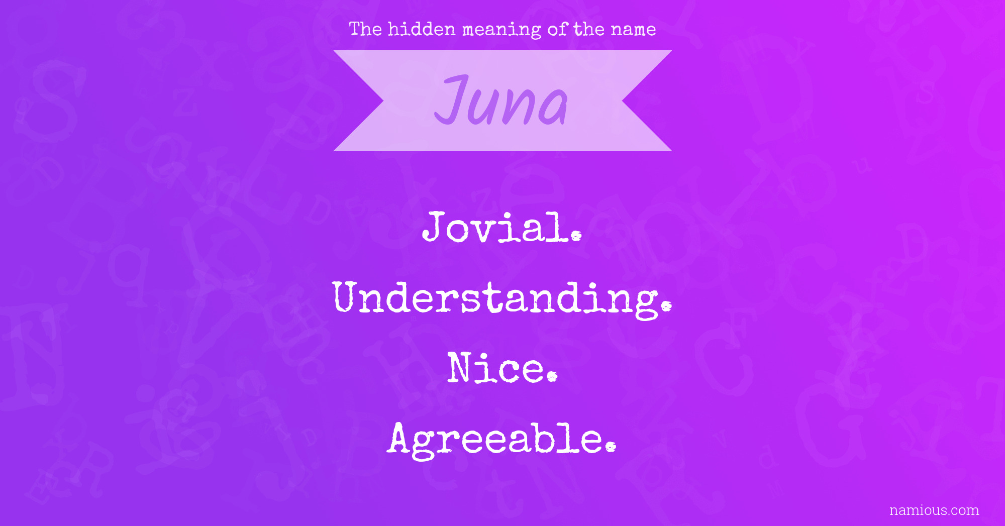 The hidden meaning of the name Juna