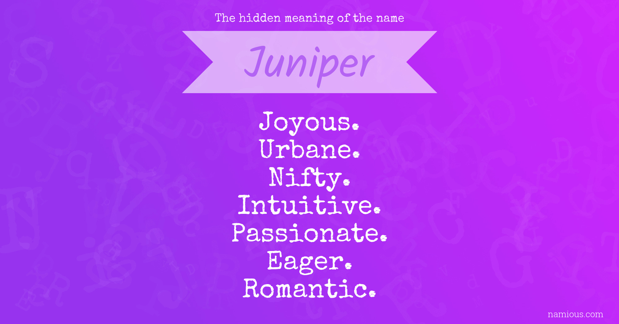 The hidden meaning of the name Juniper