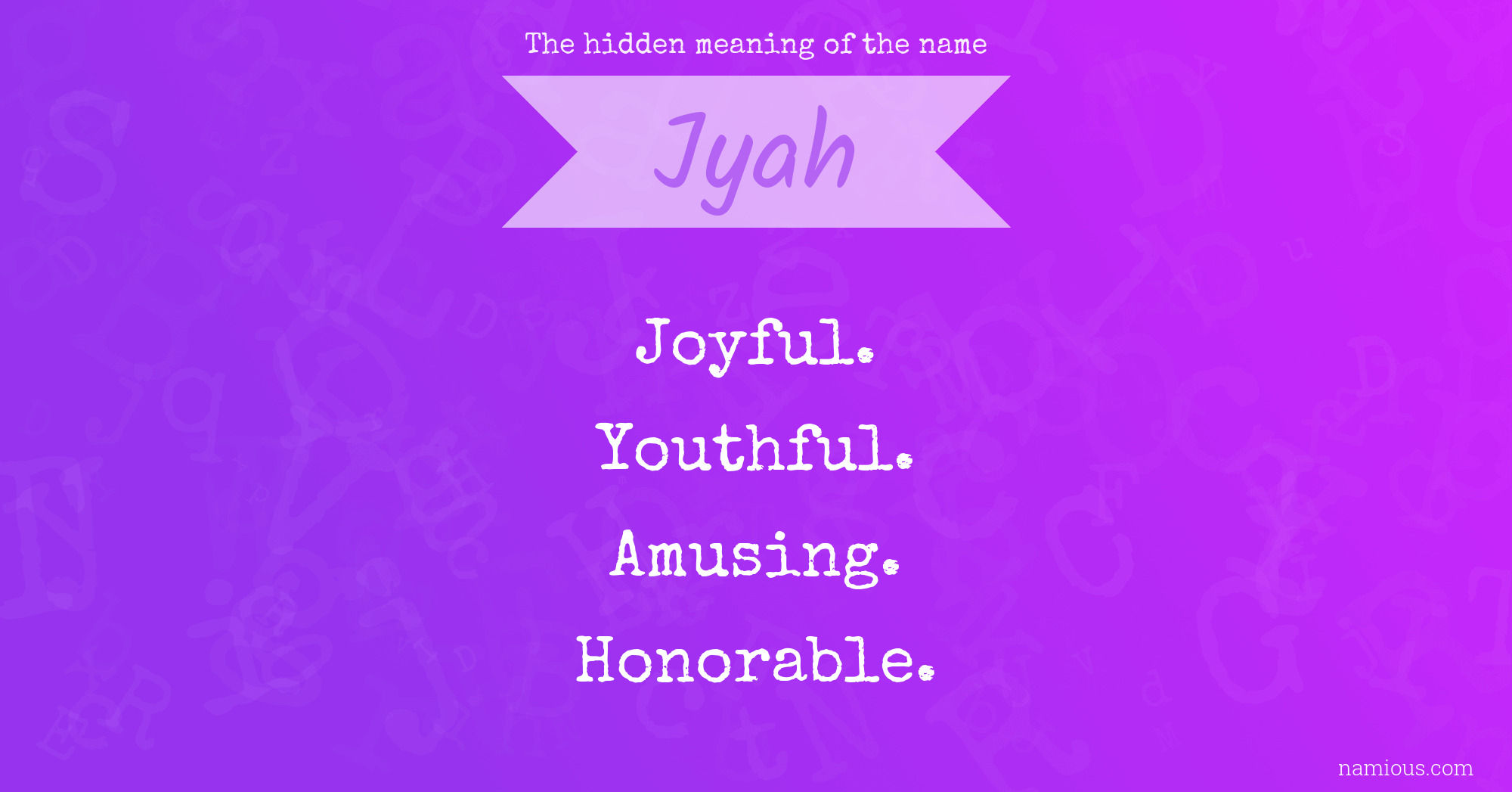 The hidden meaning of the name Jyah