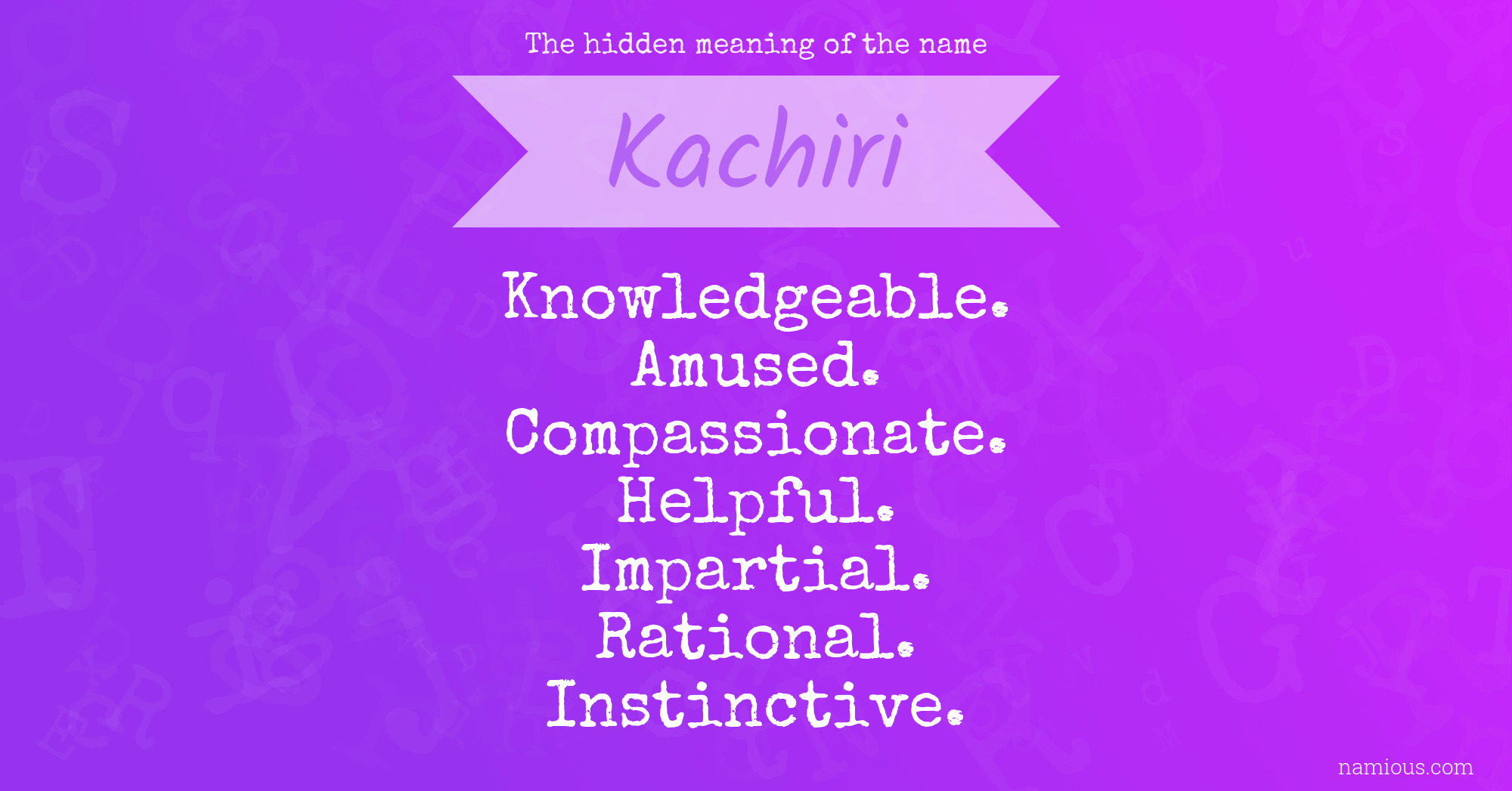 The hidden meaning of the name Kachiri