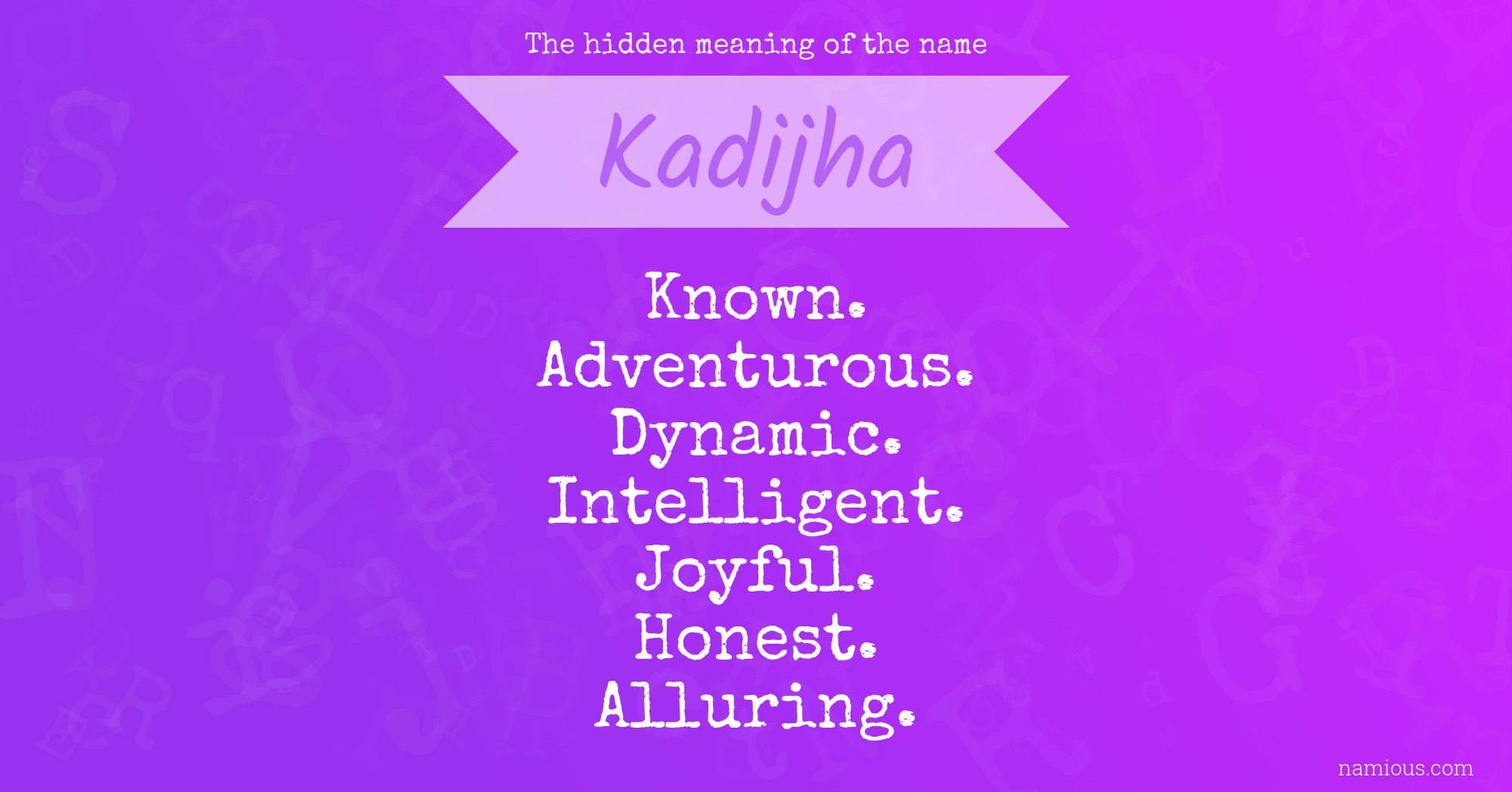 The hidden meaning of the name Kadijha