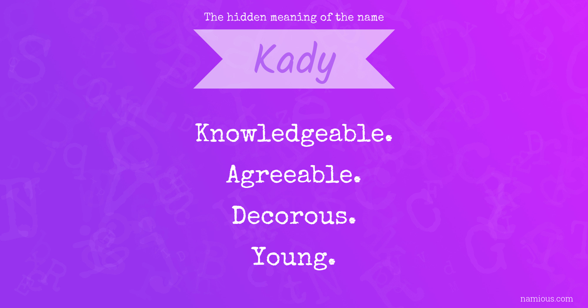 The hidden meaning of the name Kady