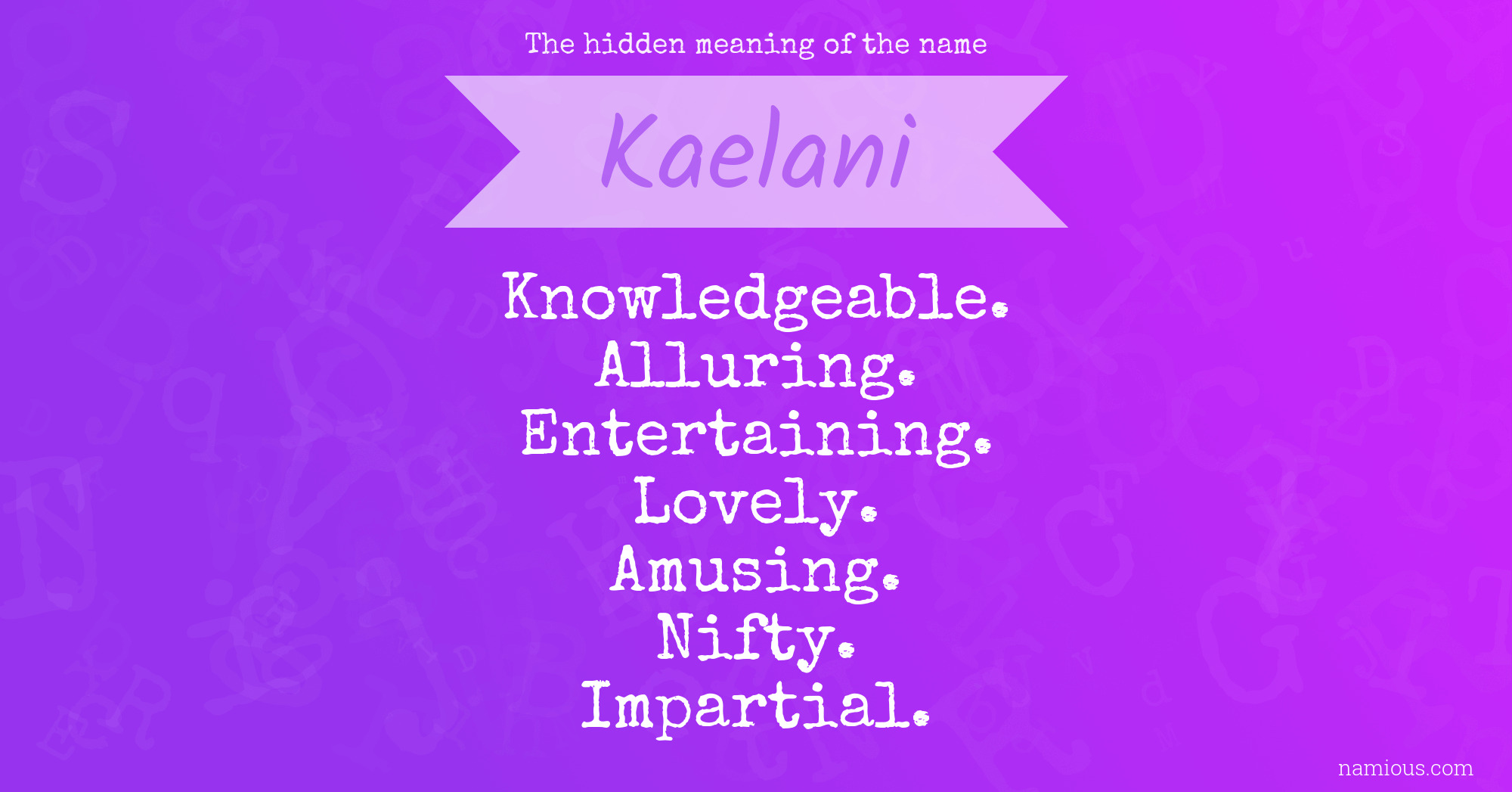 The hidden meaning of the name Kaelani