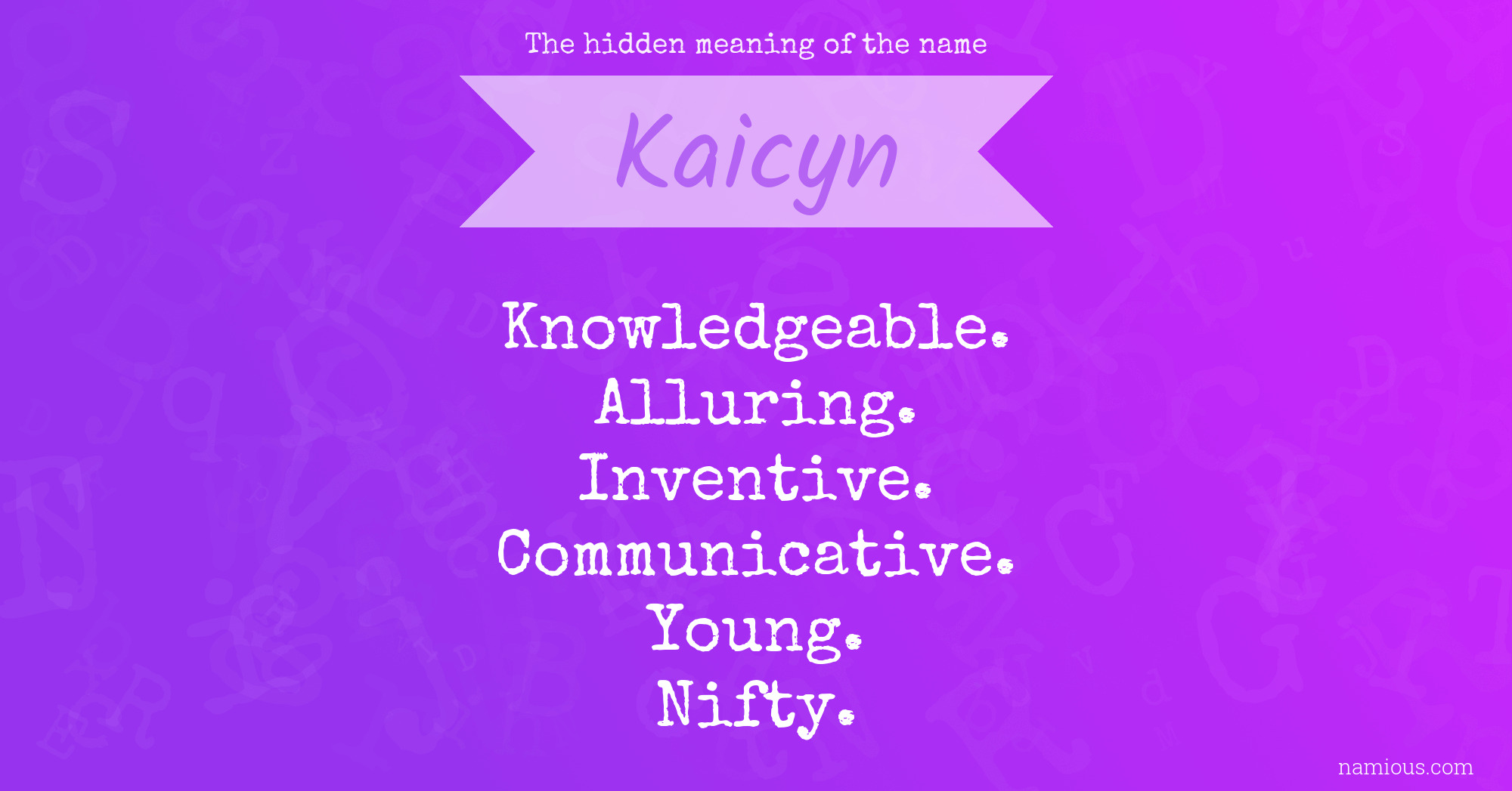The hidden meaning of the name Kaicyn