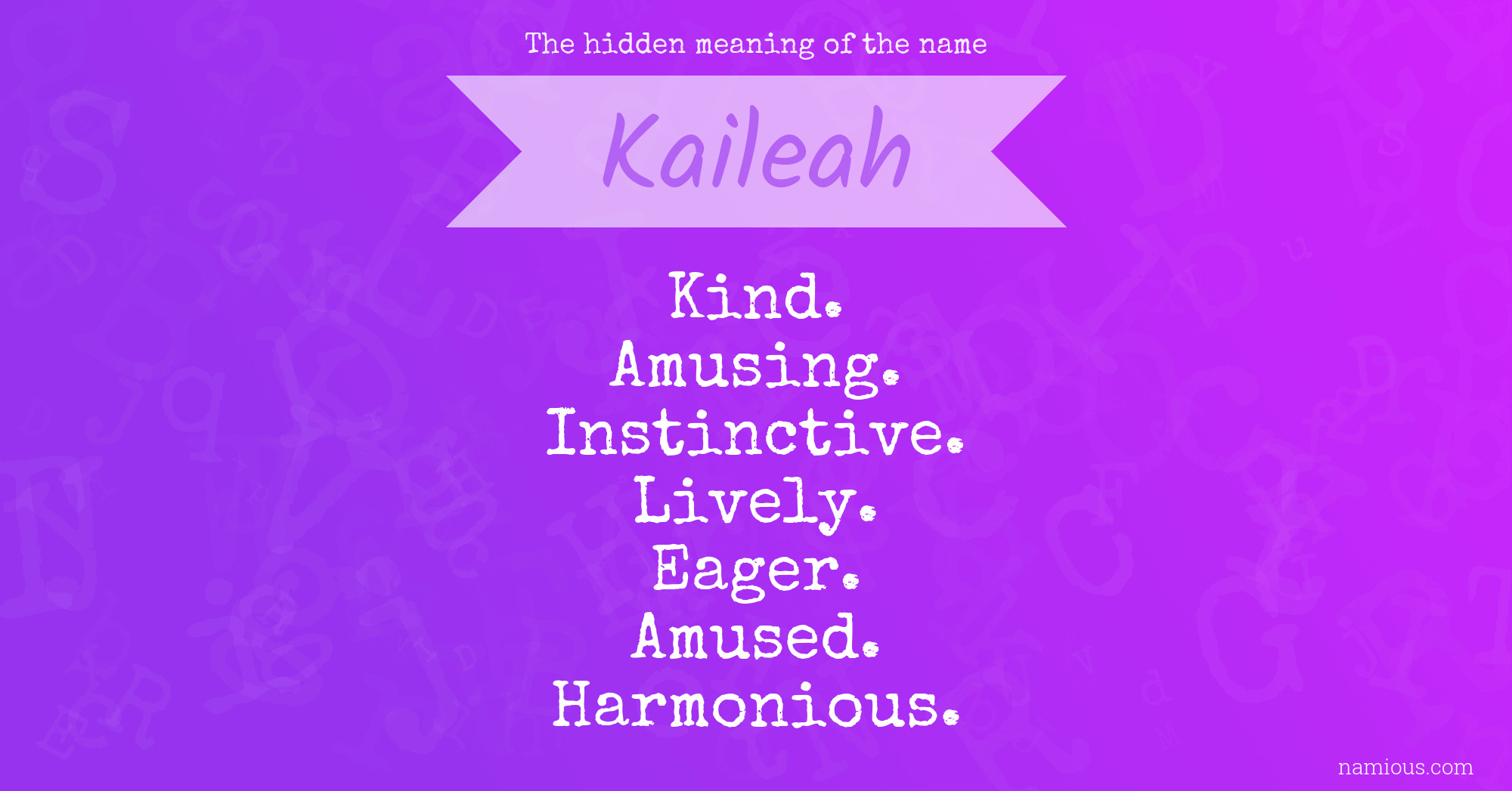 The hidden meaning of the name Kaileah