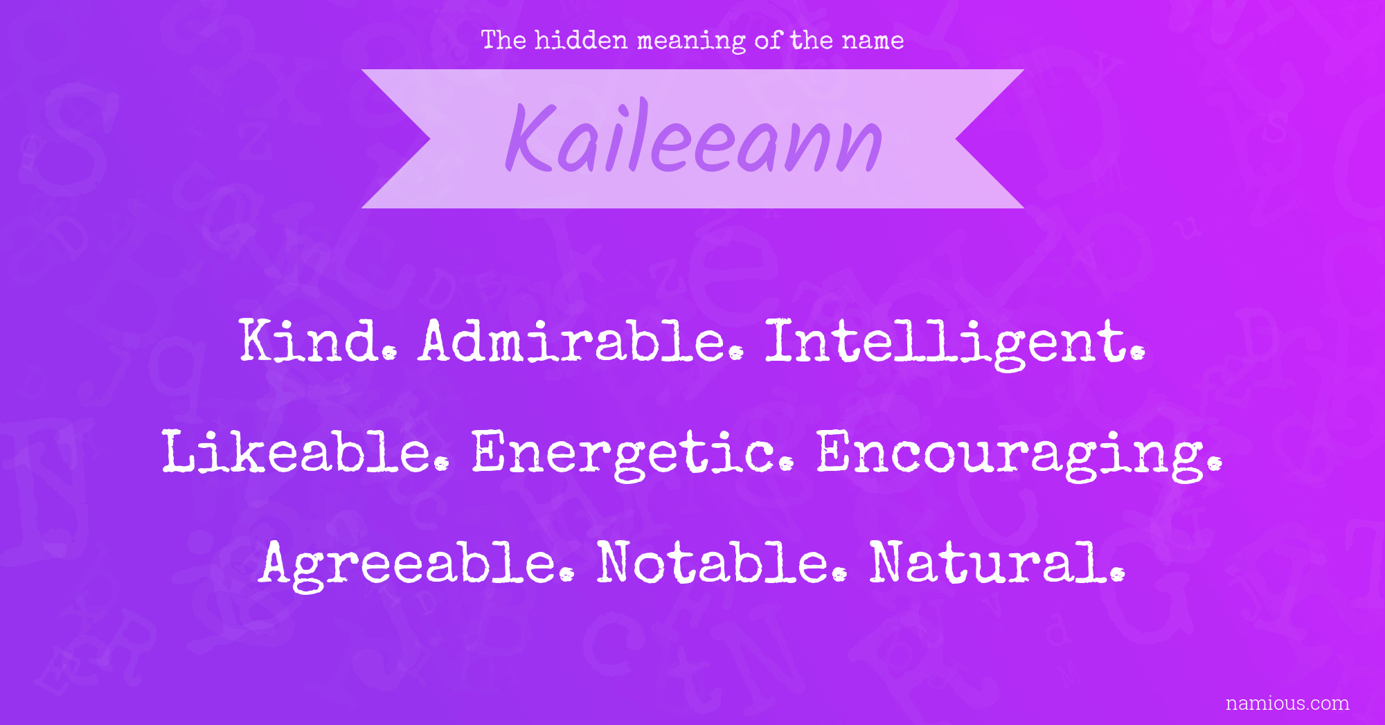The hidden meaning of the name Kaileeann