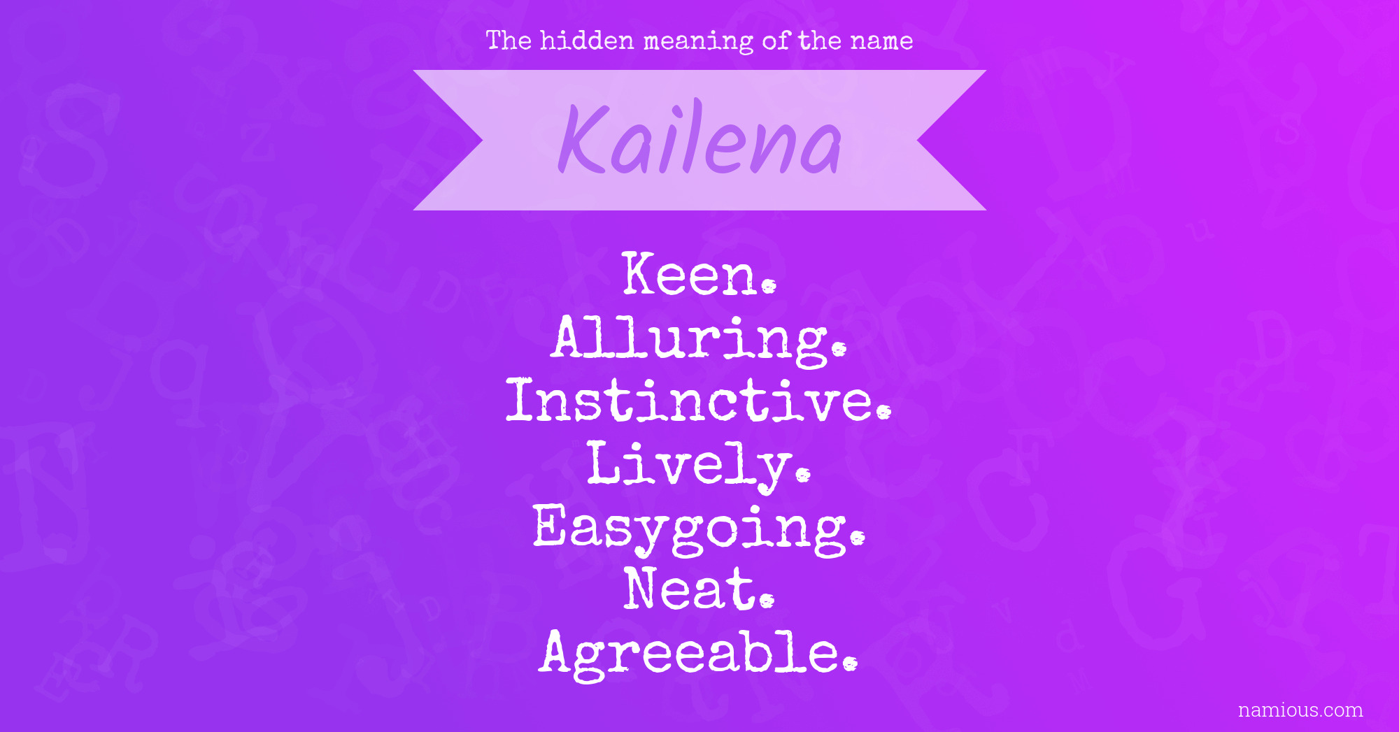 The hidden meaning of the name Kailena