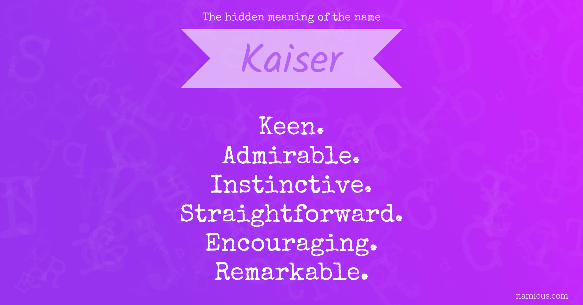 The hidden meaning of the name Kaiser