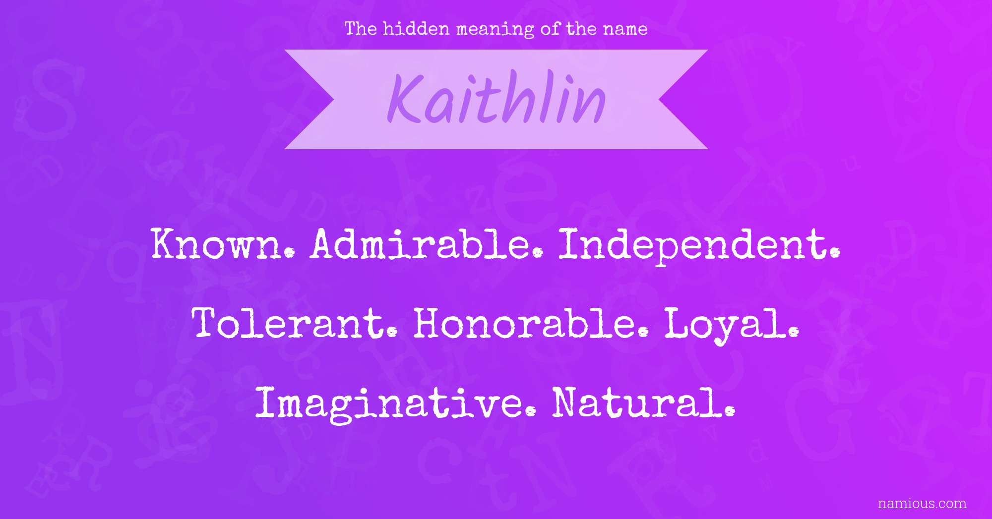 The hidden meaning of the name Kaithlin