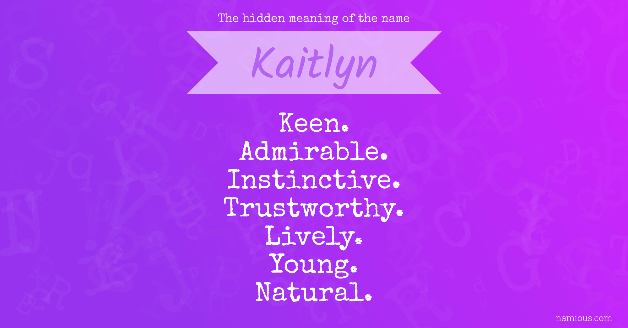 The hidden meaning of the name Kaitlyn
