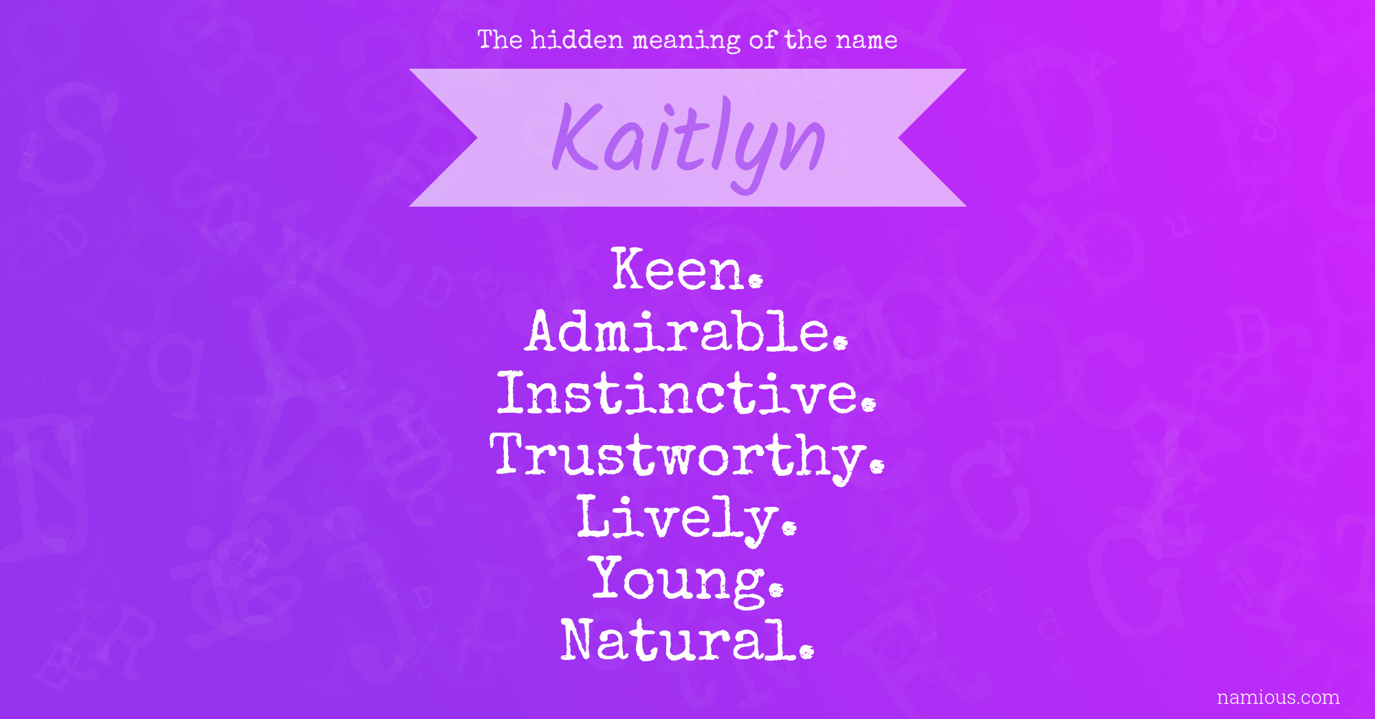 The hidden meaning of the name Kaitlyn