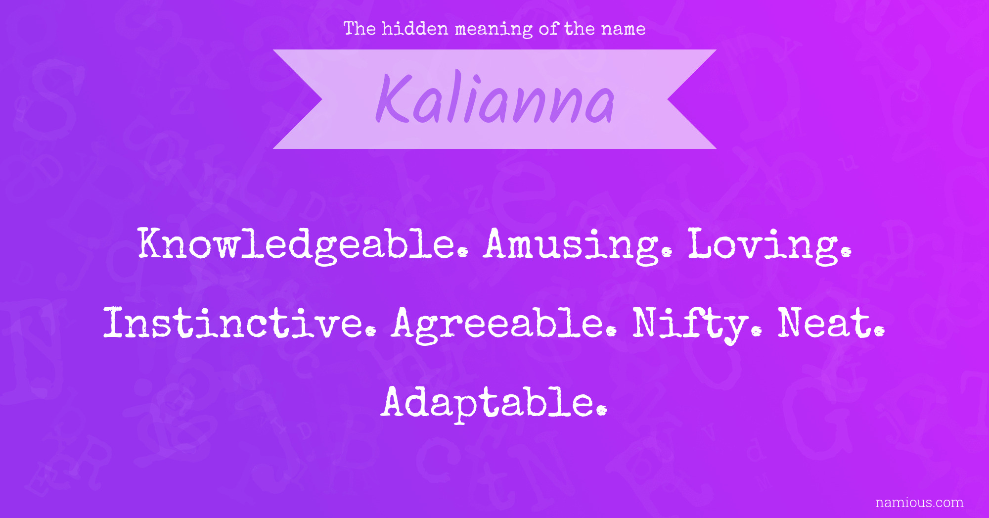 The hidden meaning of the name Kalianna