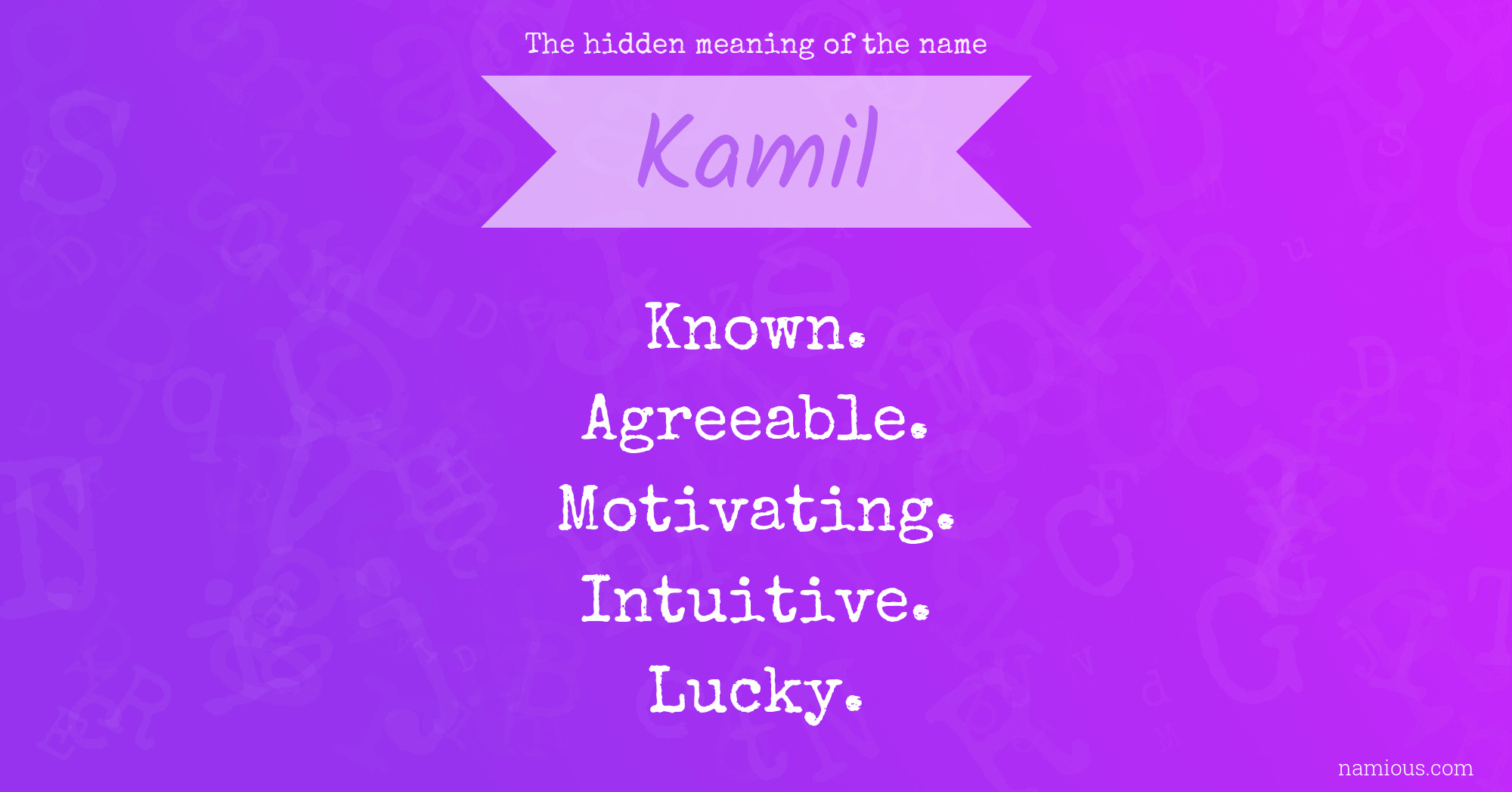 The hidden meaning of the name Kamil