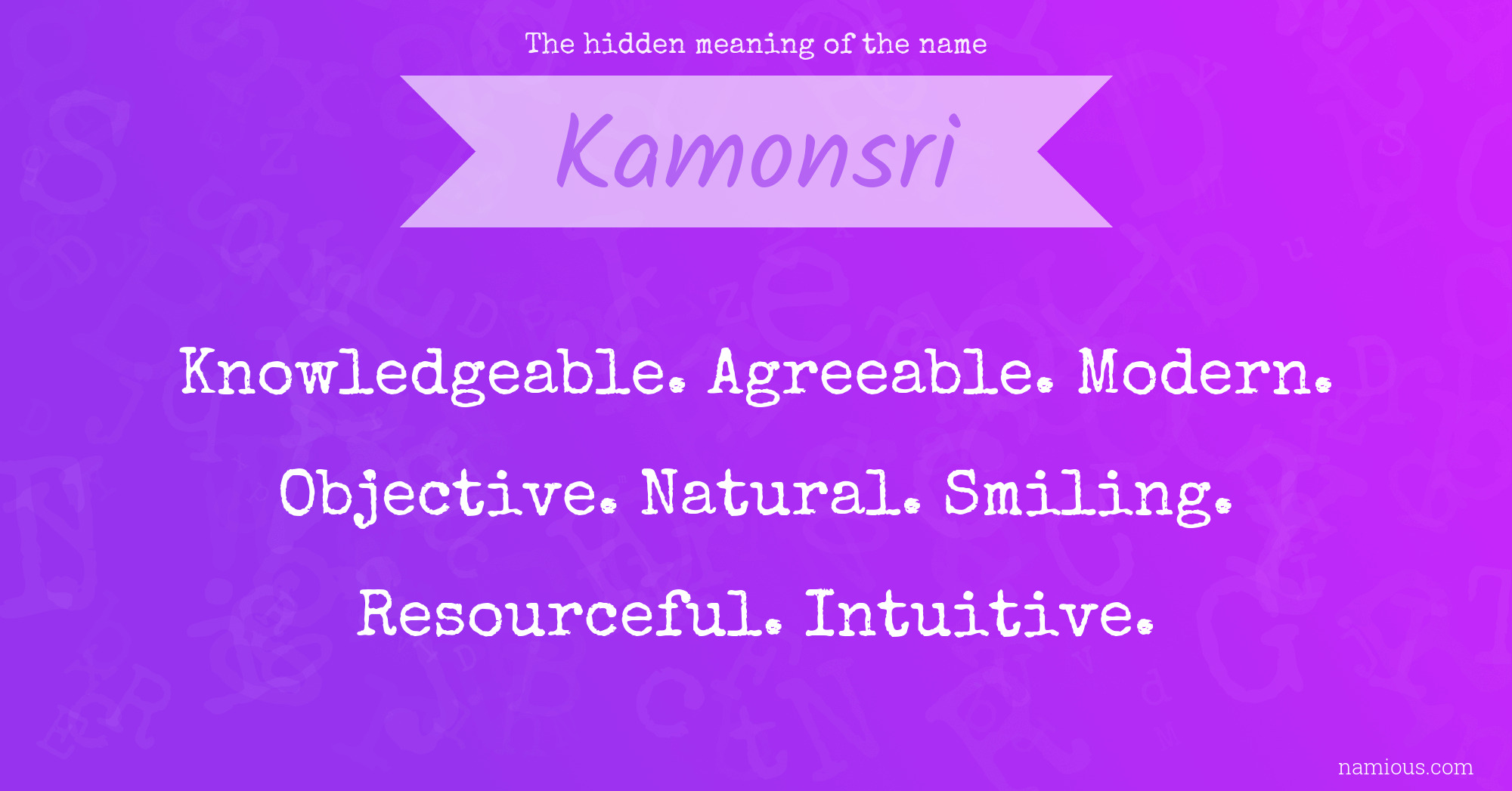 The hidden meaning of the name Kamonsri