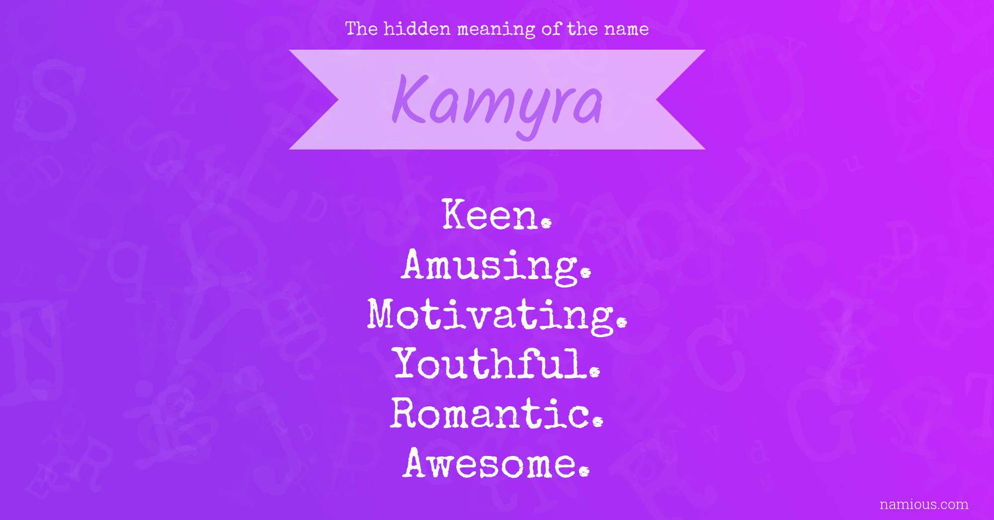 The hidden meaning of the name Kamyra