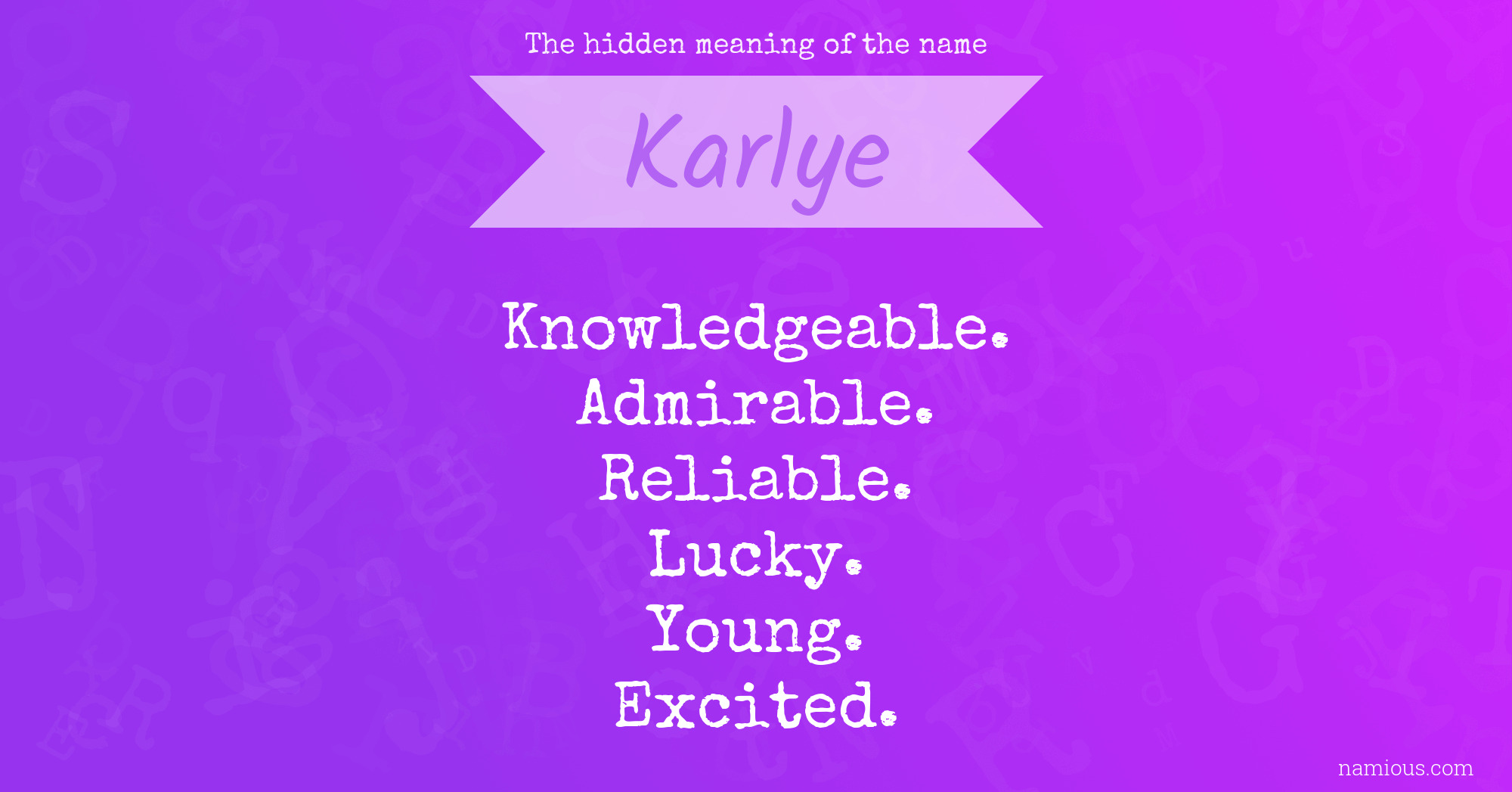 The hidden meaning of the name Karlye
