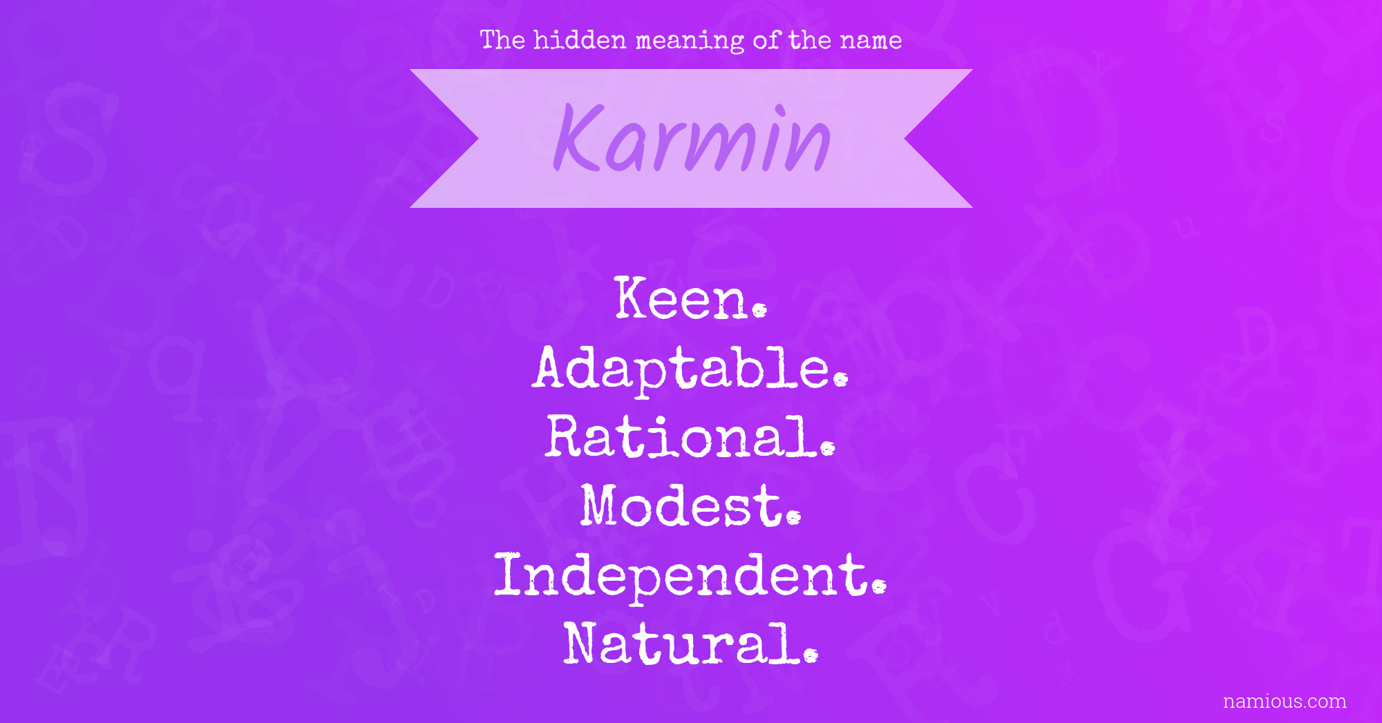 The hidden meaning of the name Karmin
