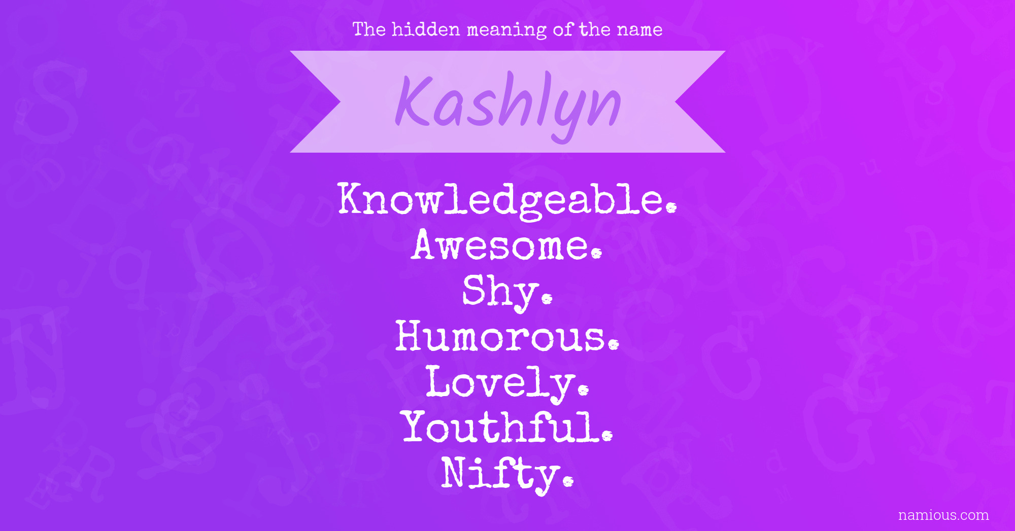 The hidden meaning of the name Kashlyn