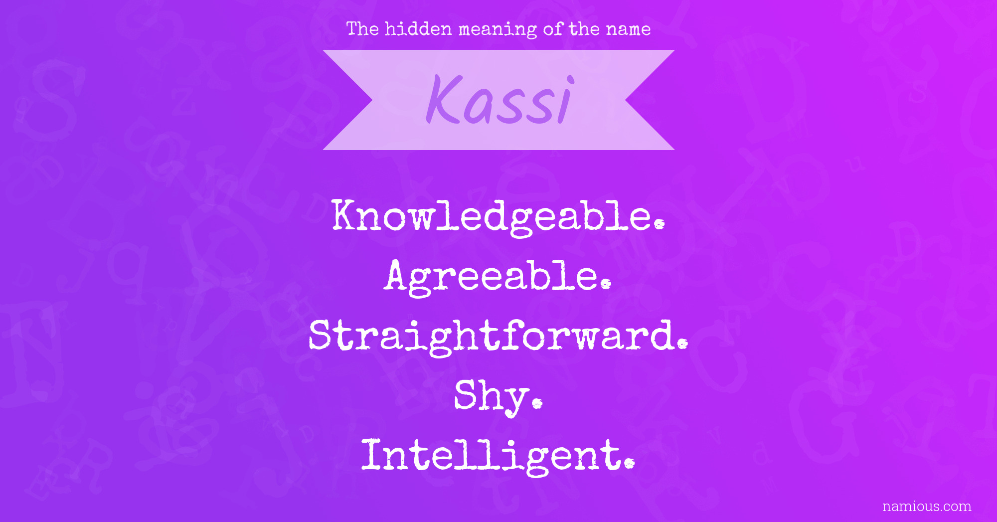 The hidden meaning of the name Kassi