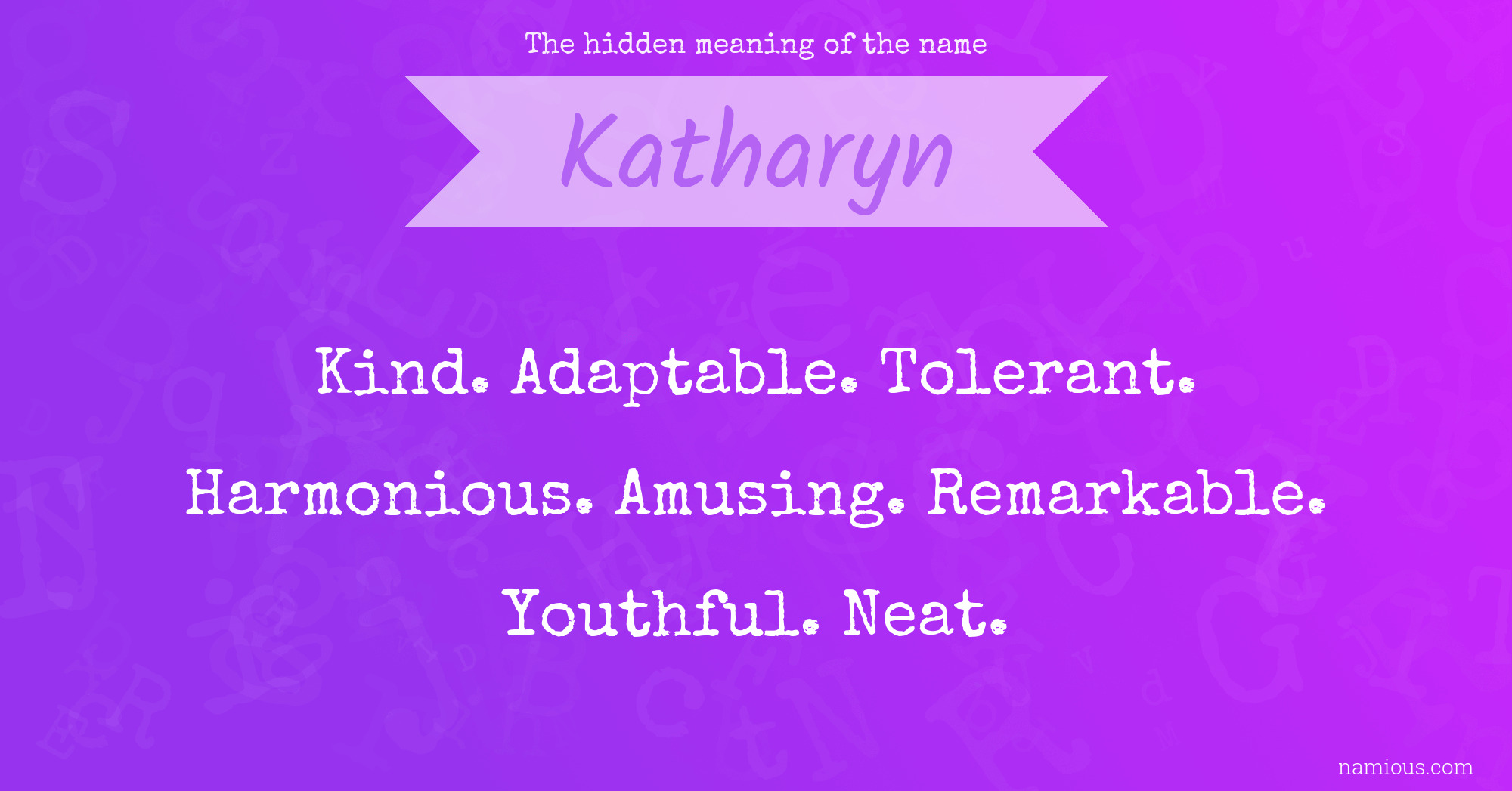 The hidden meaning of the name Katharyn