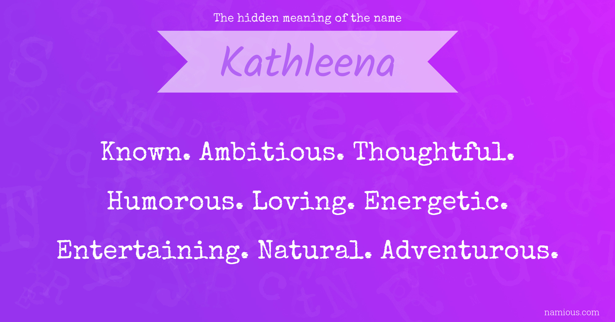 The hidden meaning of the name Kathleena