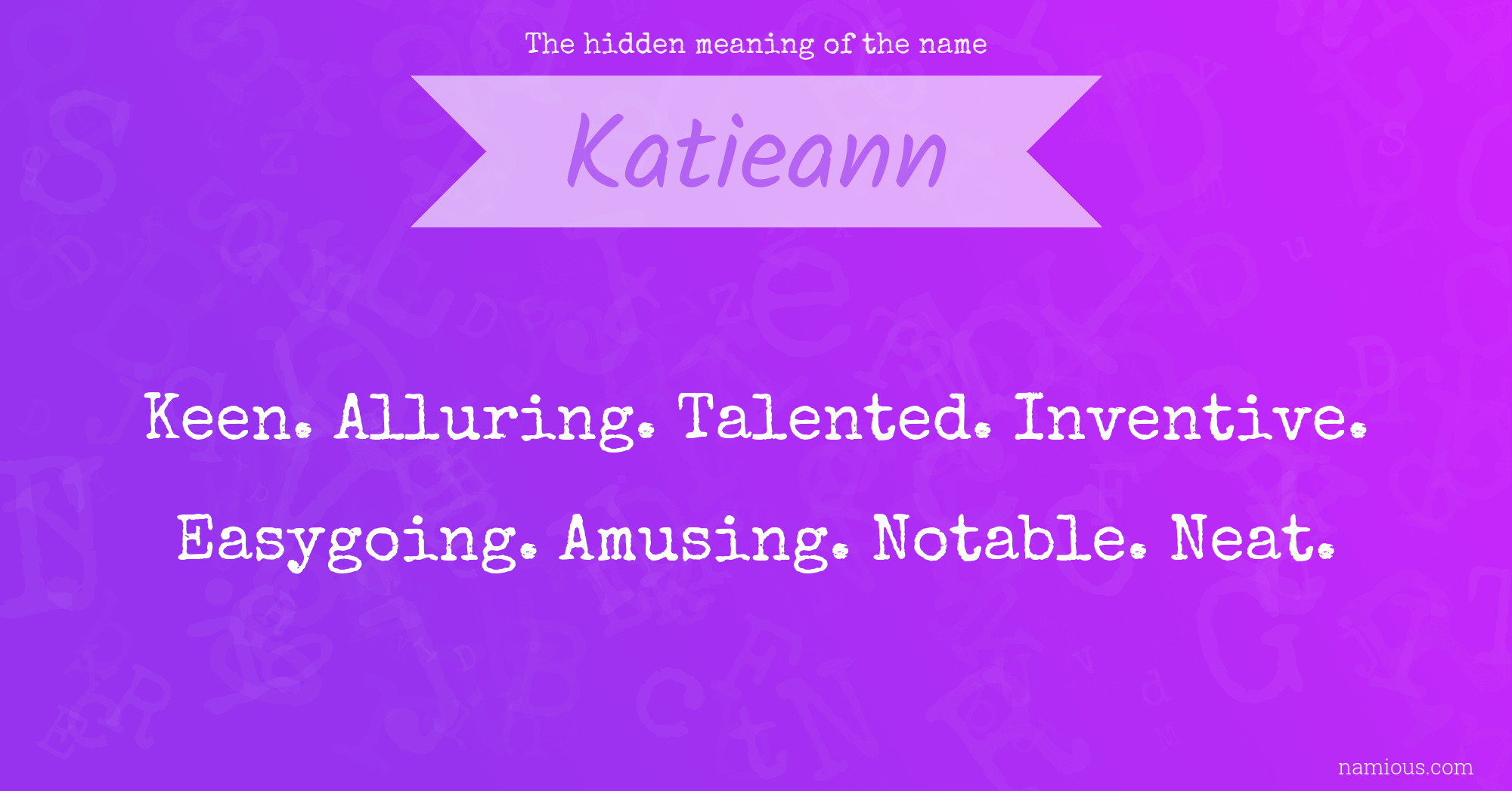 The hidden meaning of the name Katieann