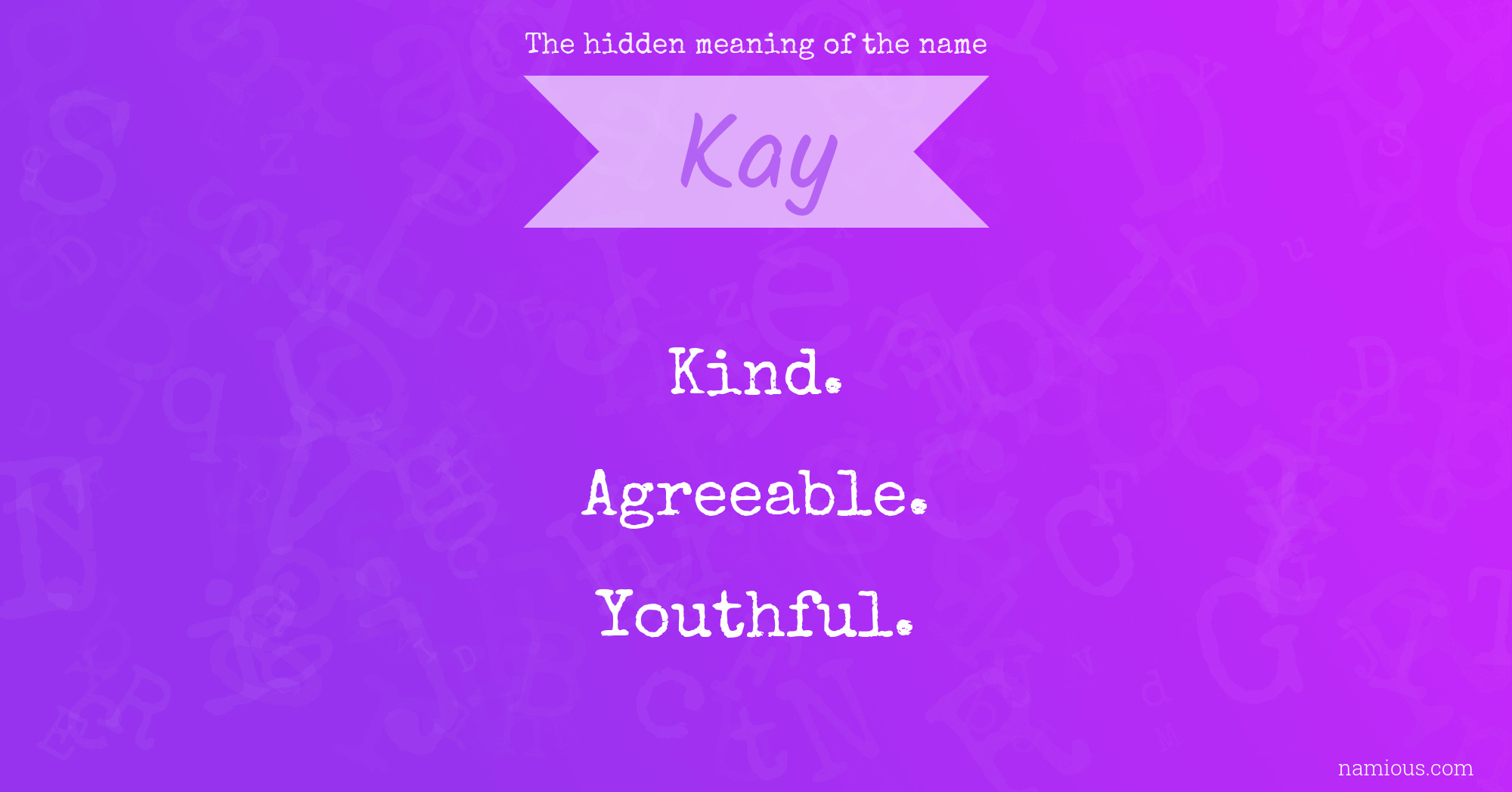 The hidden meaning of the name Kay