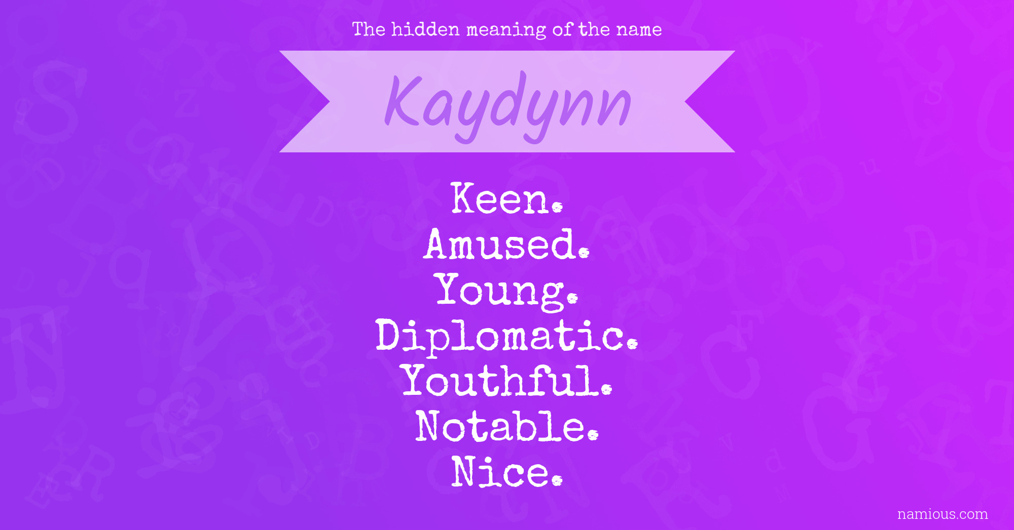 The hidden meaning of the name Kaydynn