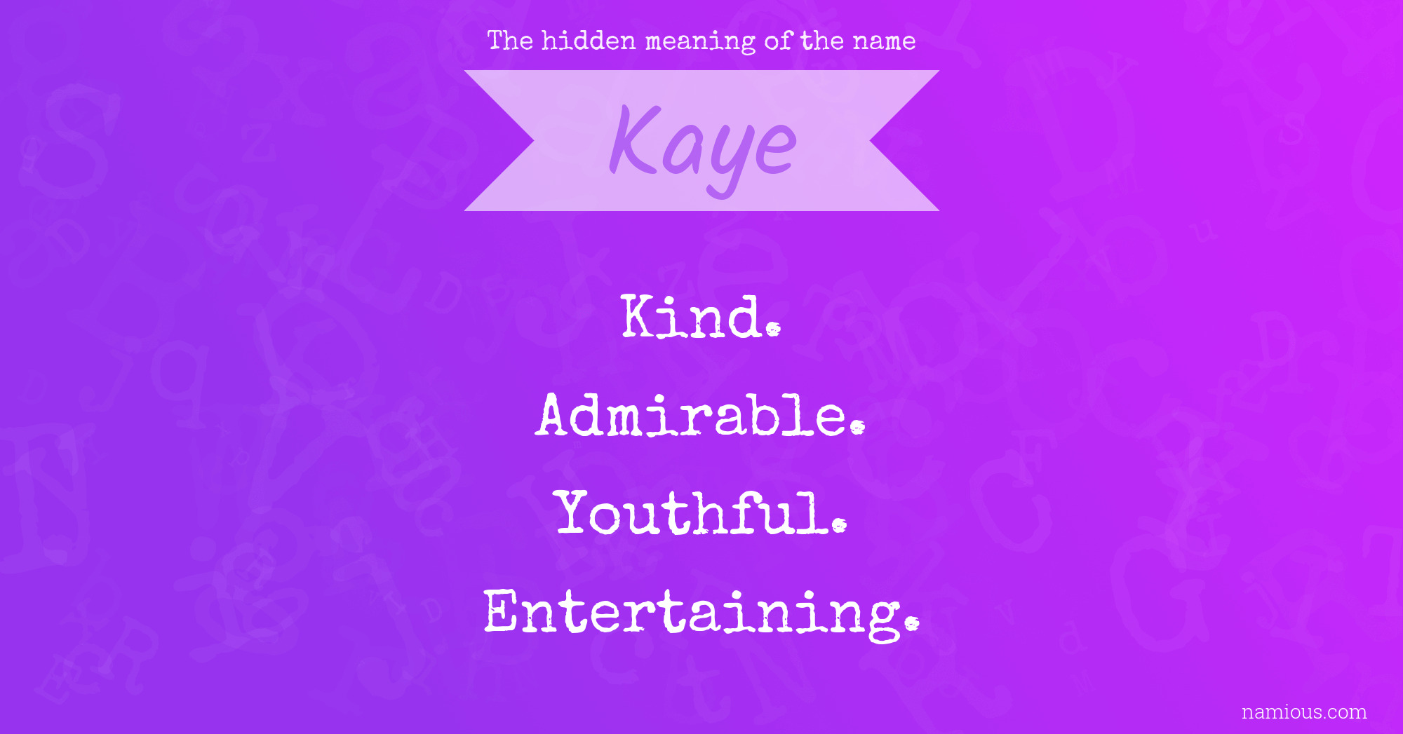 The hidden meaning of the name Kaye