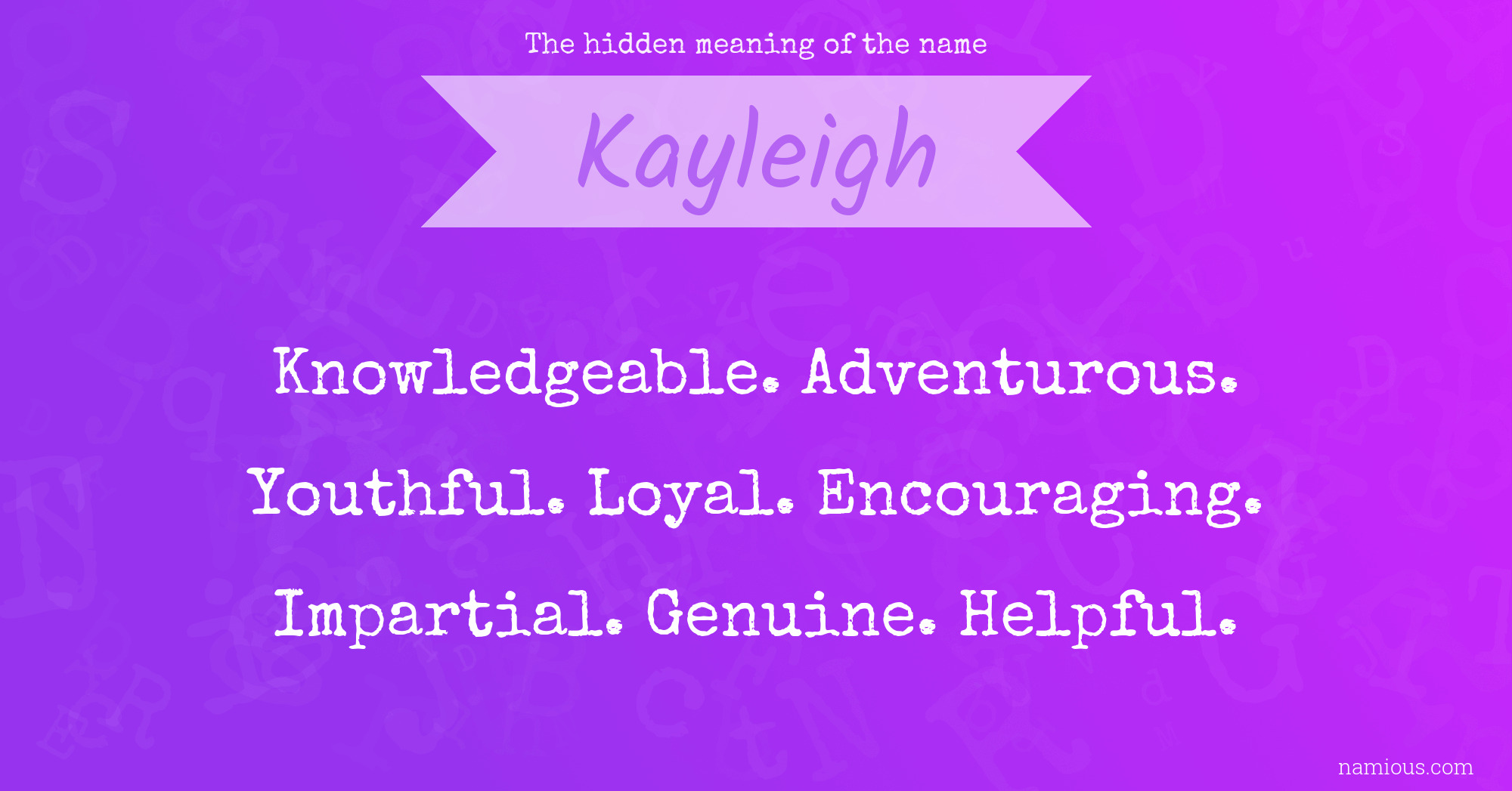 The hidden meaning of the name Kayleigh