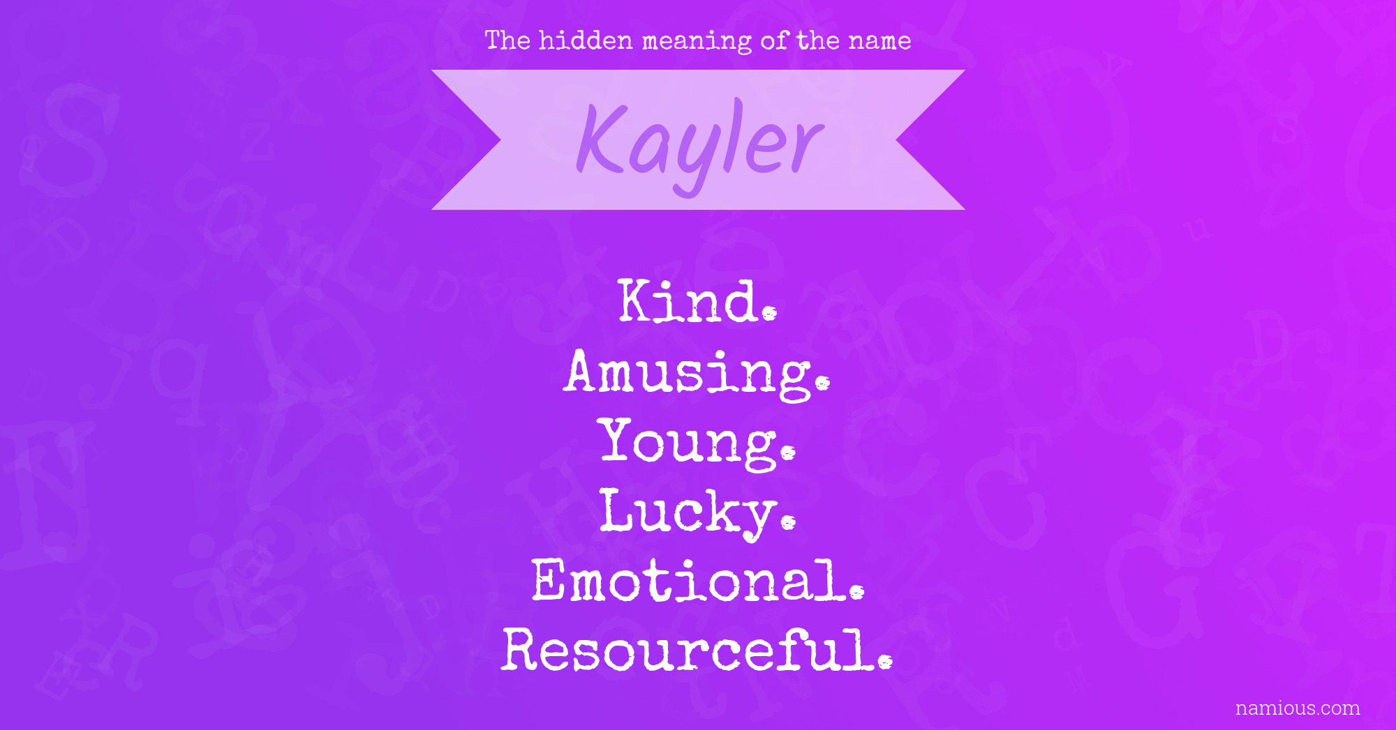 The hidden meaning of the name Kayler