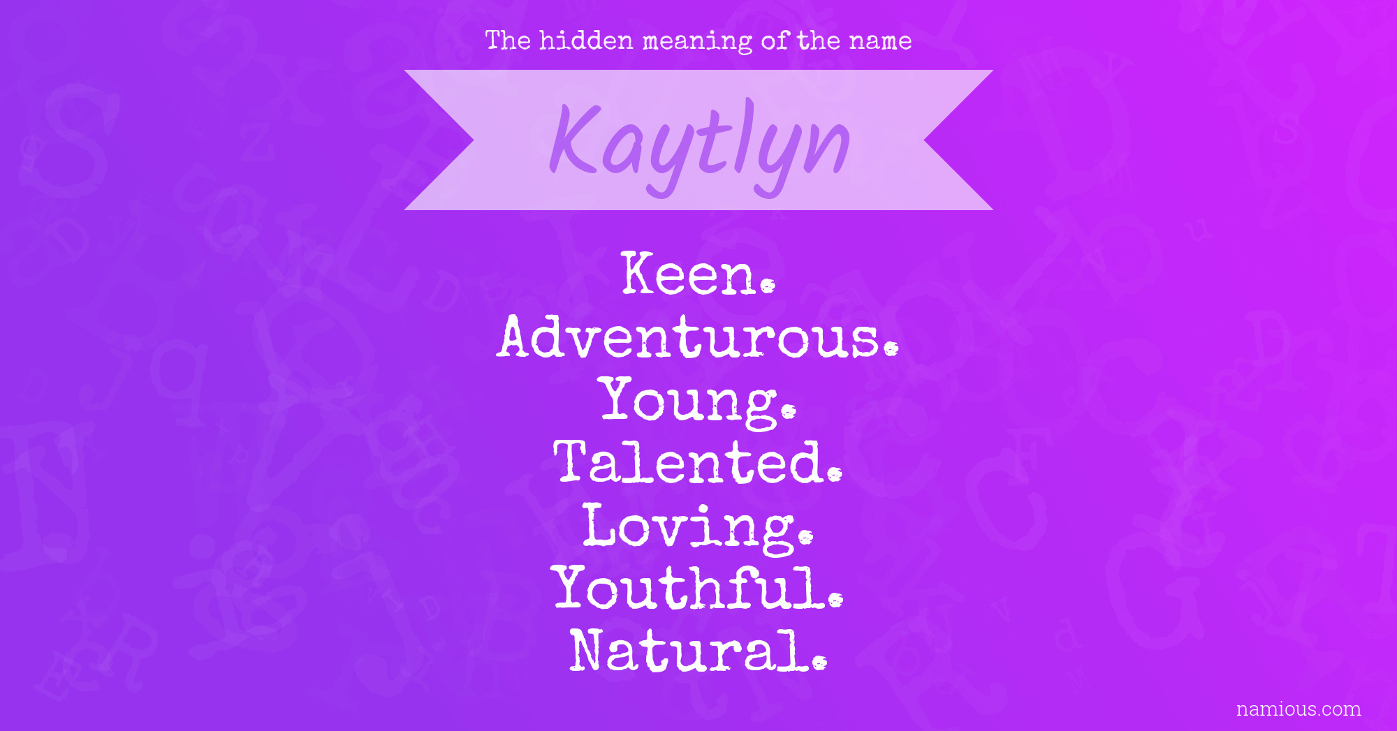 The hidden meaning of the name Kaytlyn