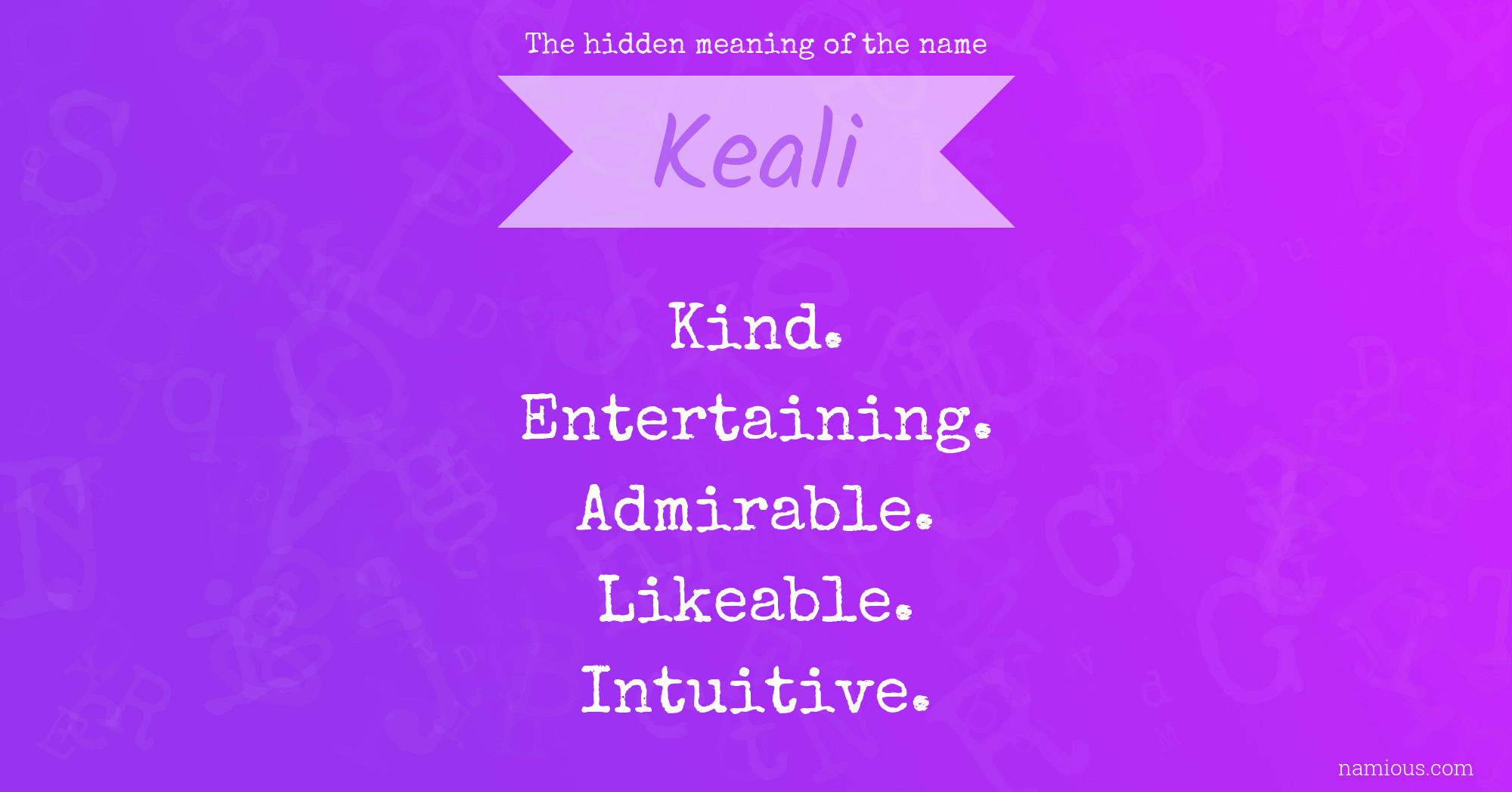 The hidden meaning of the name Keali