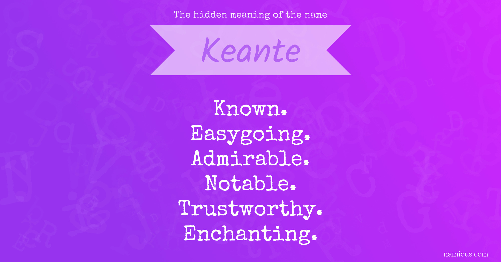 The hidden meaning of the name Keante