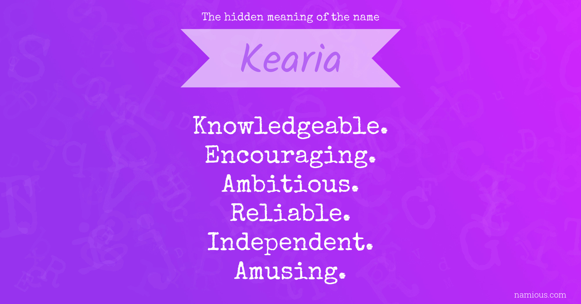 The hidden meaning of the name Kearia