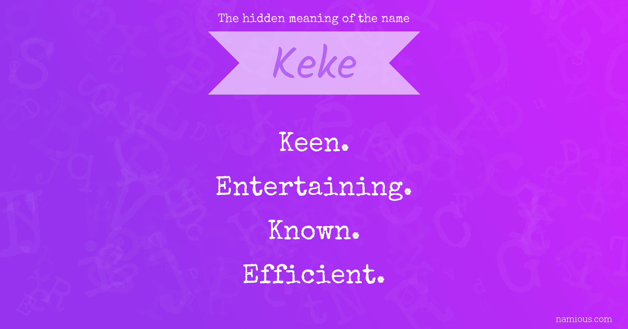 The hidden meaning of the name Keke